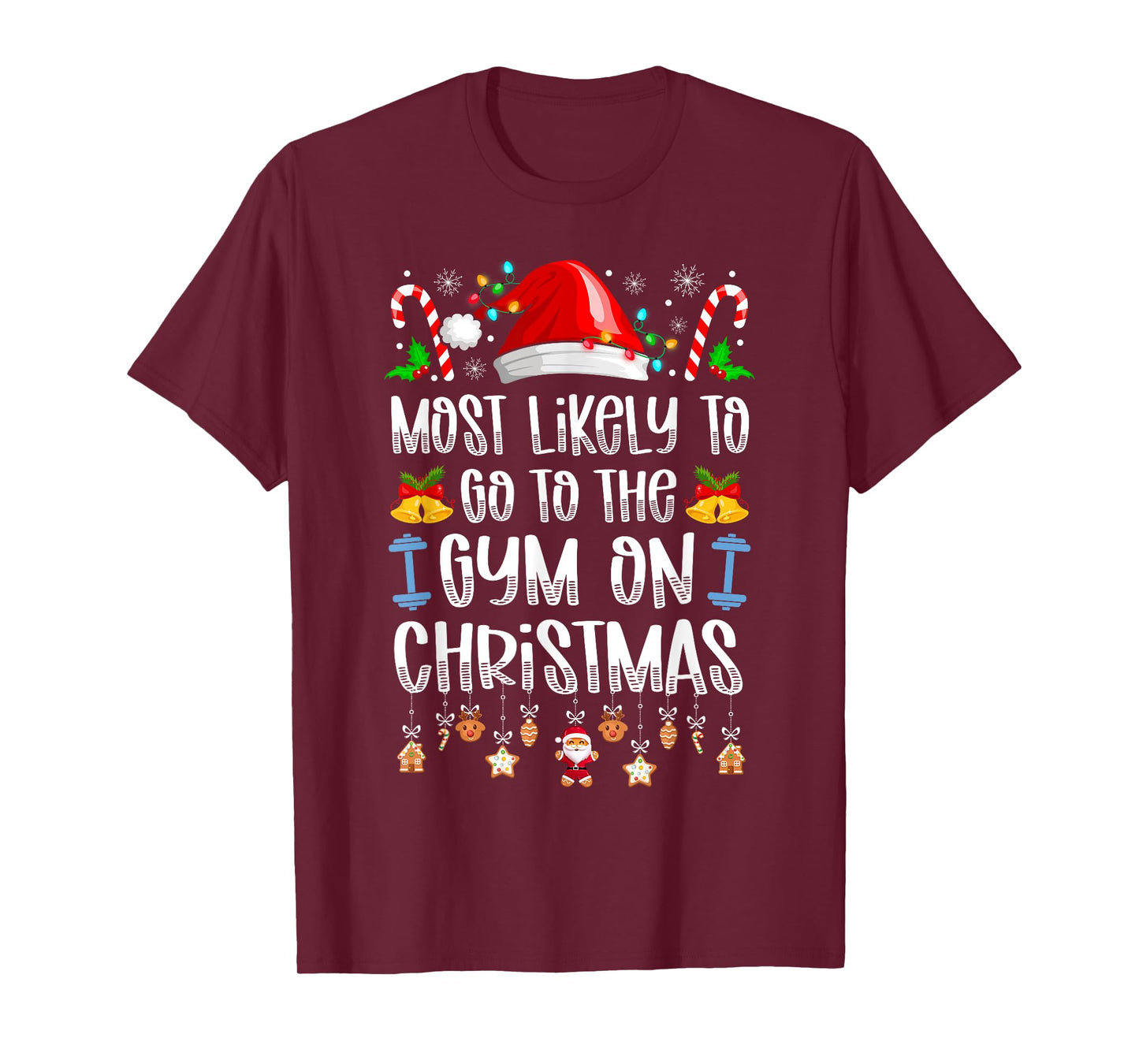 Most Likely To Go To The Gym On Christmas Funny T-Shirt
