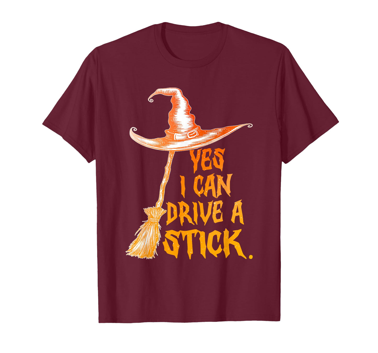 Yes I Can Drive A Stick Funny Halloween Spooky Witch T-Shirt
