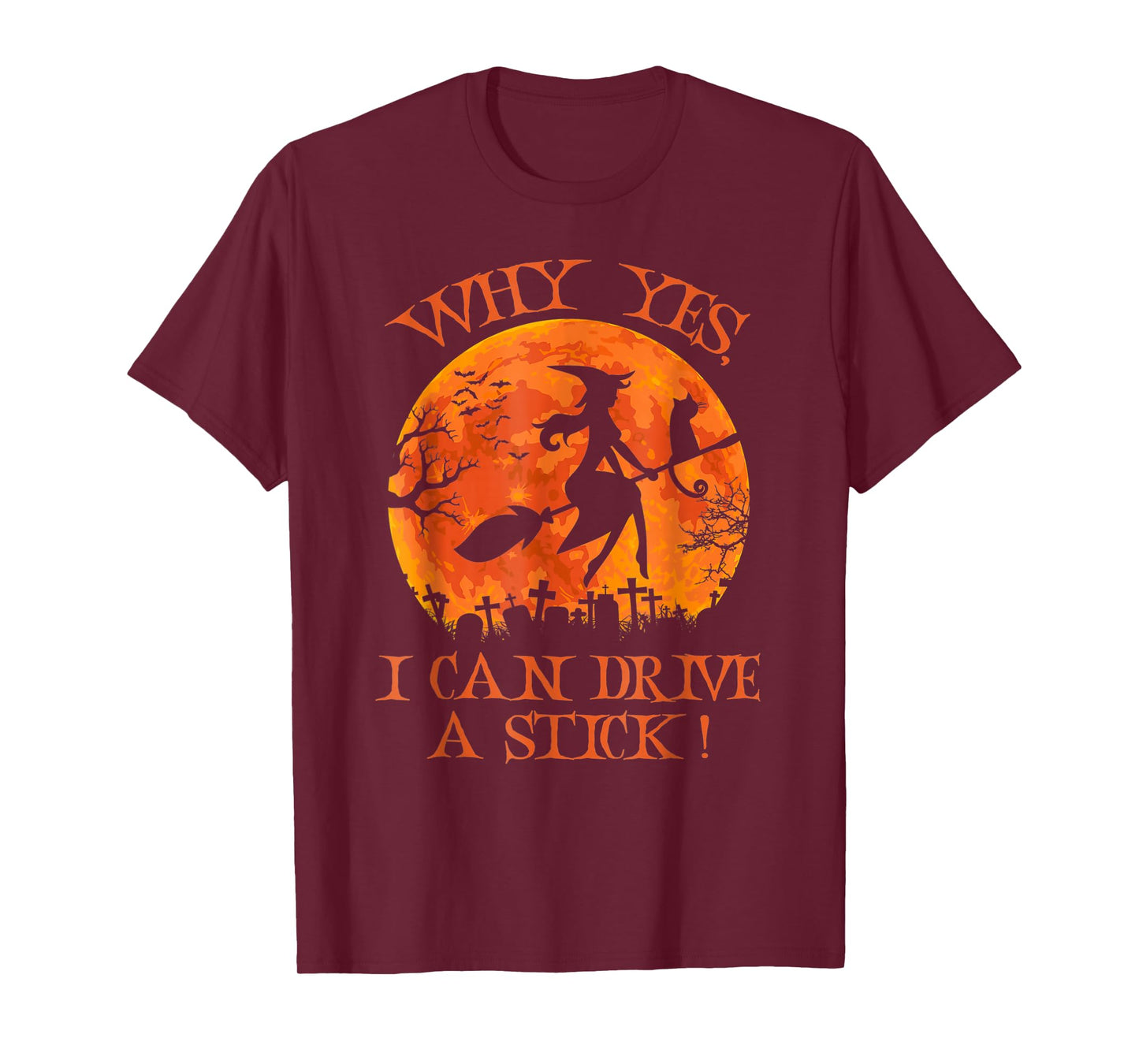 Yes I Can Drive A Stick Funny Halloween Spooky Witch Women T-Shirt