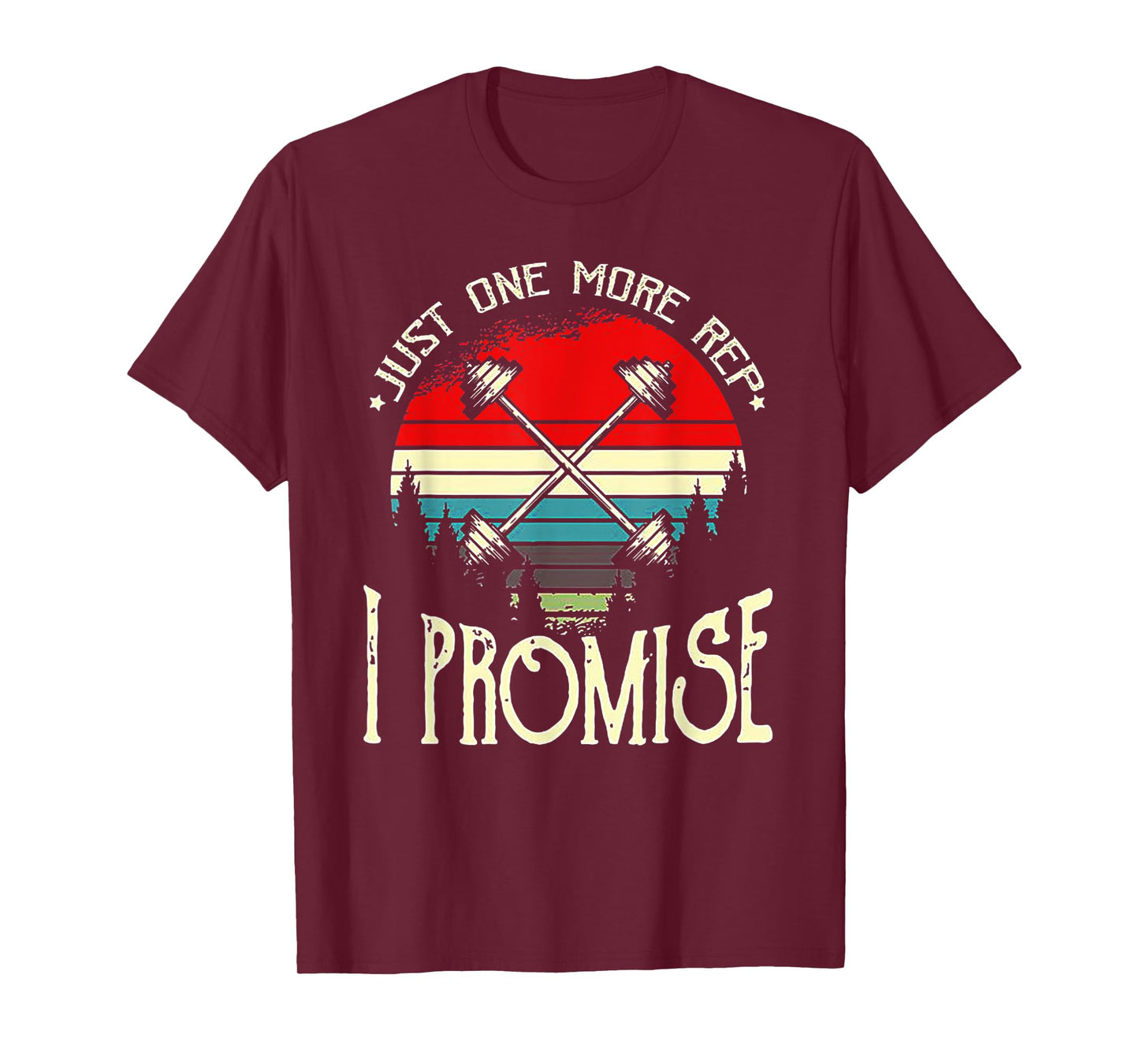 Just One More Rep I Promise Weight Lifting gift T-Shirt