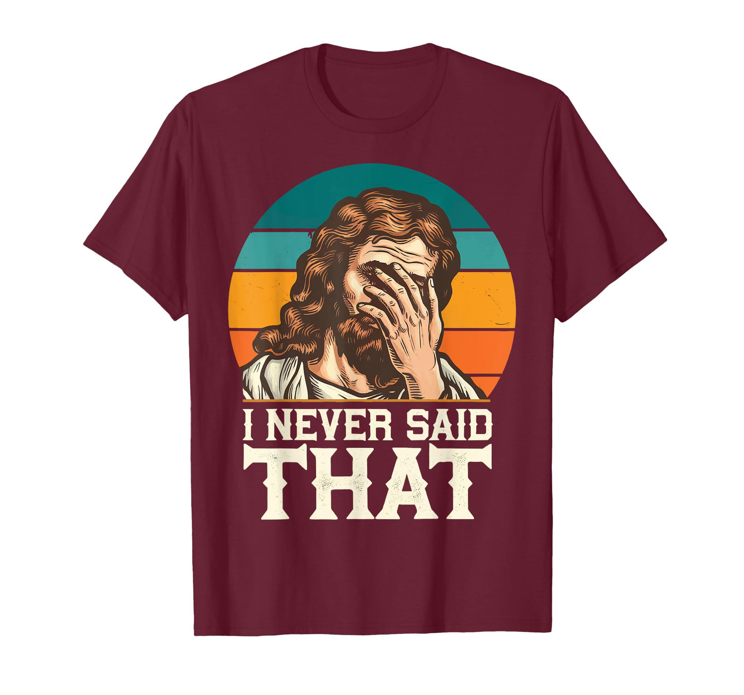 I Never Said That Jesus T-Shirt