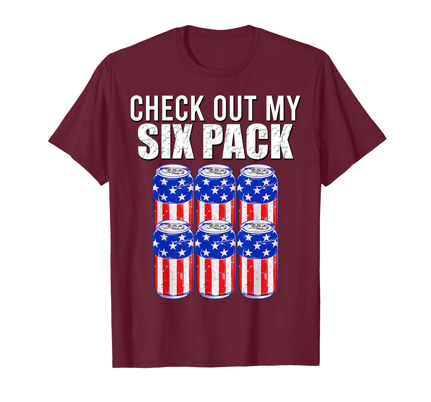 Check out my six pack! 4th of July American Beer USA Flag T-Shirt for Women Men