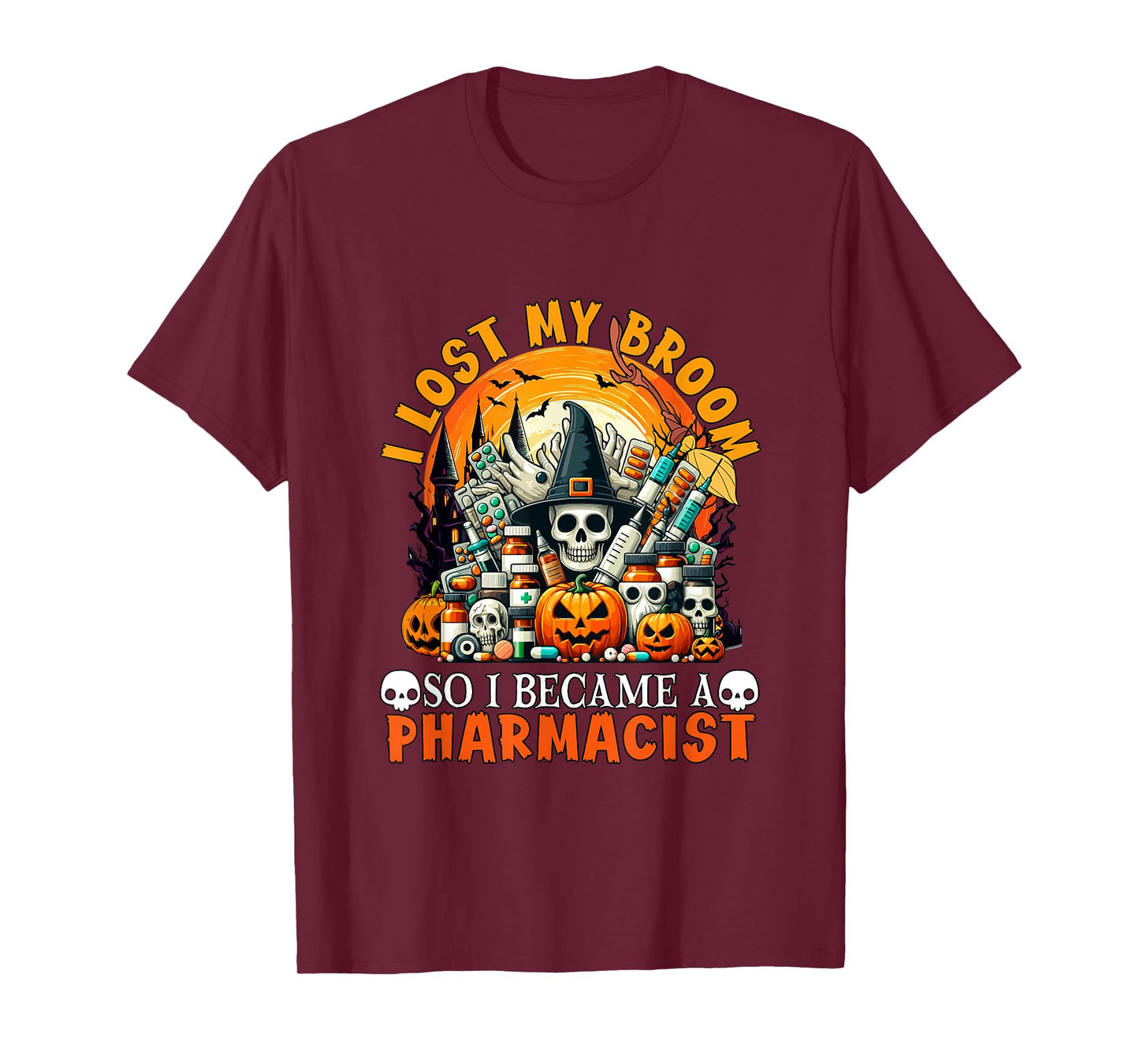 Lost Broom So I Became A Pharmacist Halloween Witch Lover T-Shirt