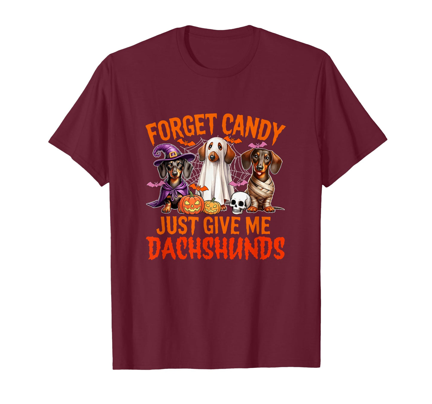 Forget Candy Just Give Me Dachshunds Halloween Cosplay Witch T-Shirt