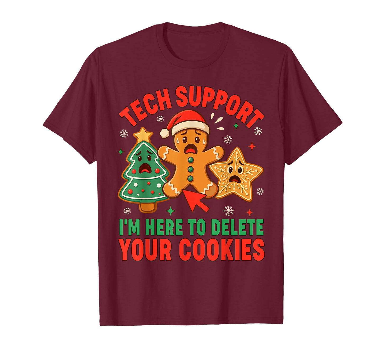 Christmas Tech Support Here to Delete Cookies Xmas Men Women T-Shirt