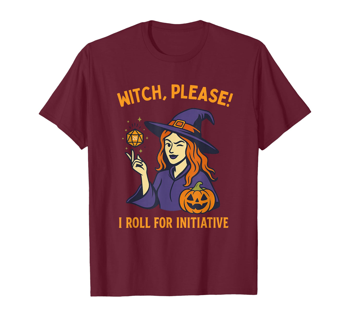 Witch Please I Roll for Initiative Funny Halloween Gamer T-Shirt