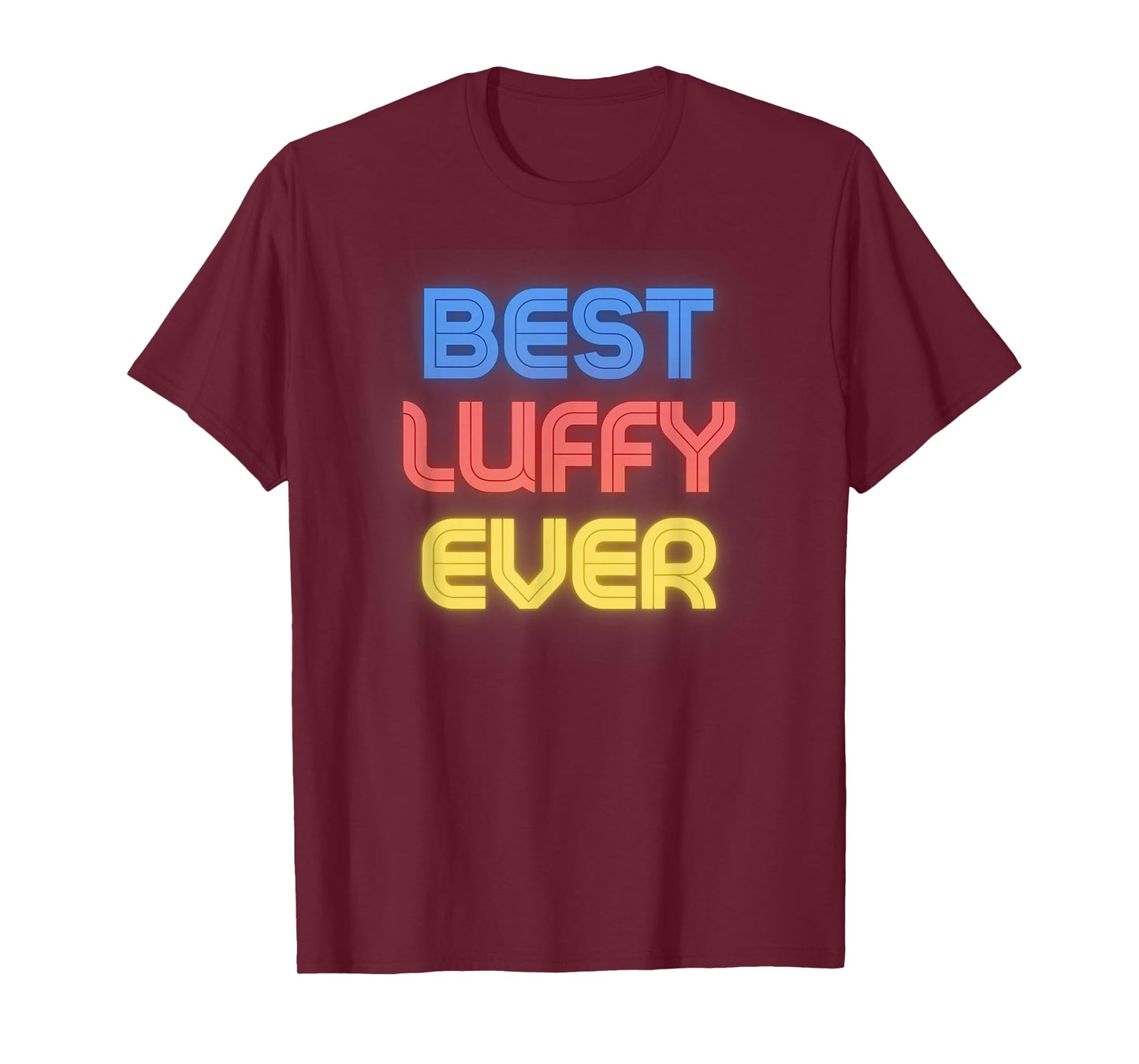 Best Luffy Ever - Funny Luffy Name Luffy T-Shirt