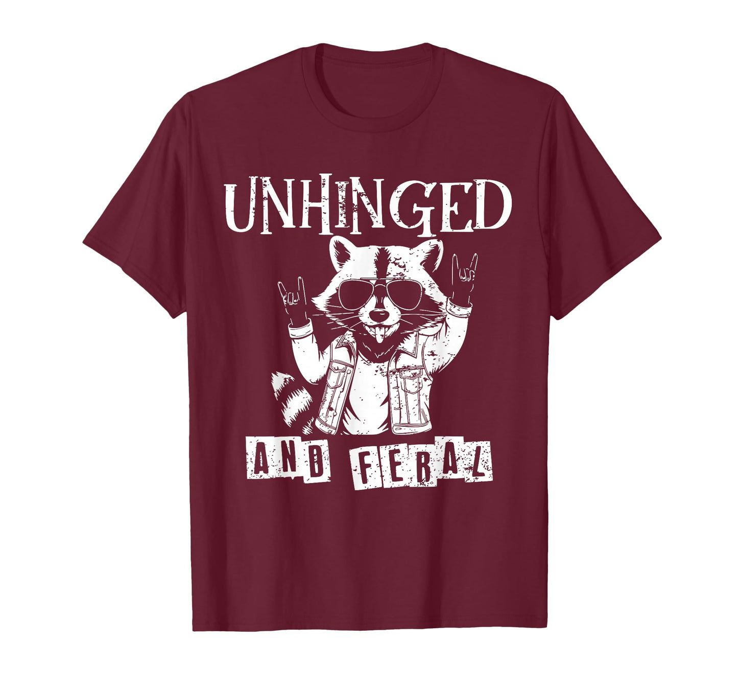 Unhinged & Feral Raccoon Funny Trash-Panda Sarcastic Humor T-Shirt