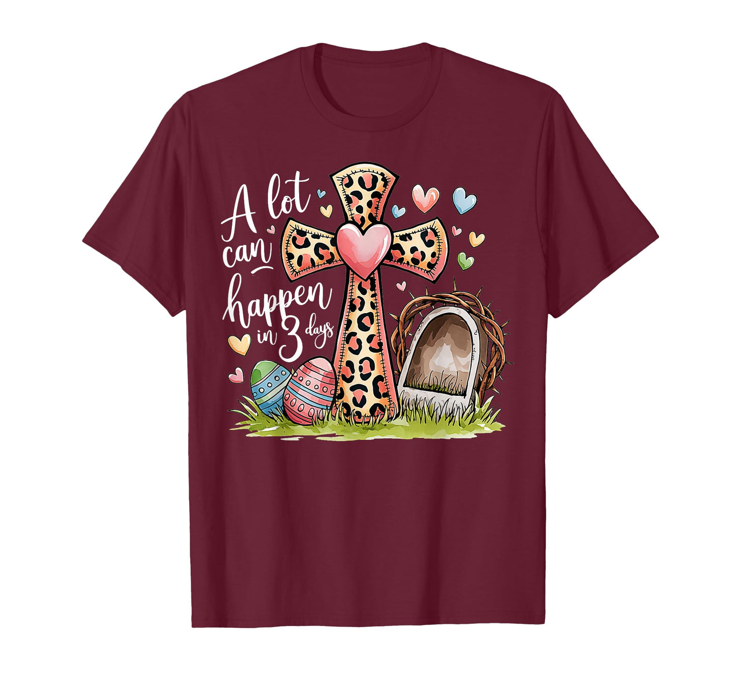 Alot Can Happen In 3 Days Hallelujah Easter Day Christian T-Shirt
