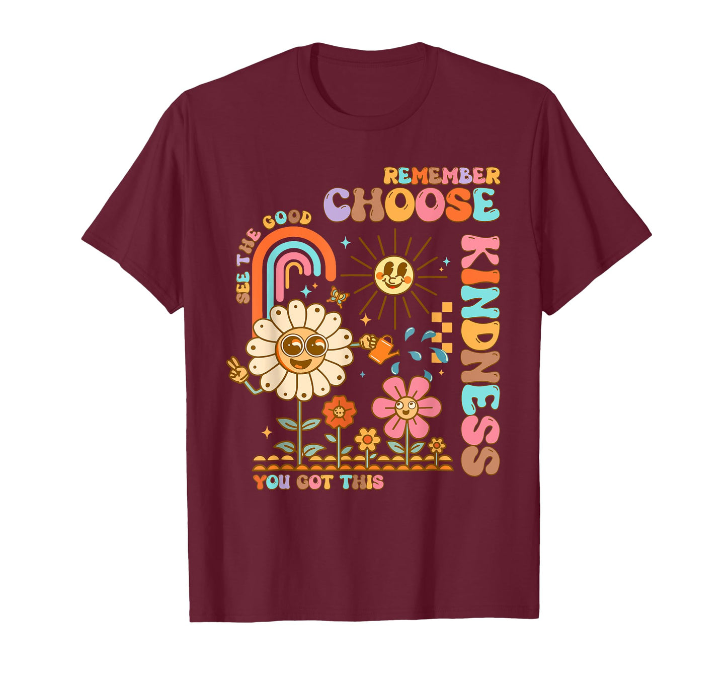 Choose Kindness You Got This Groovy Be Kind Inspirational T-Shirt