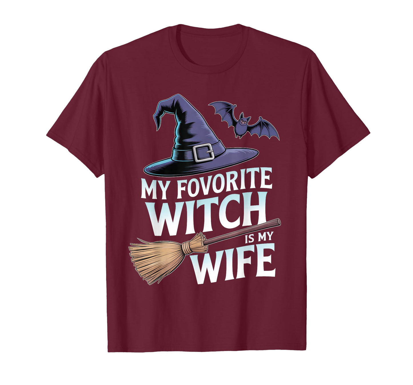 Witch Hat Bat Broom Spooky My Favorite Witch is My Wife T-Shirt