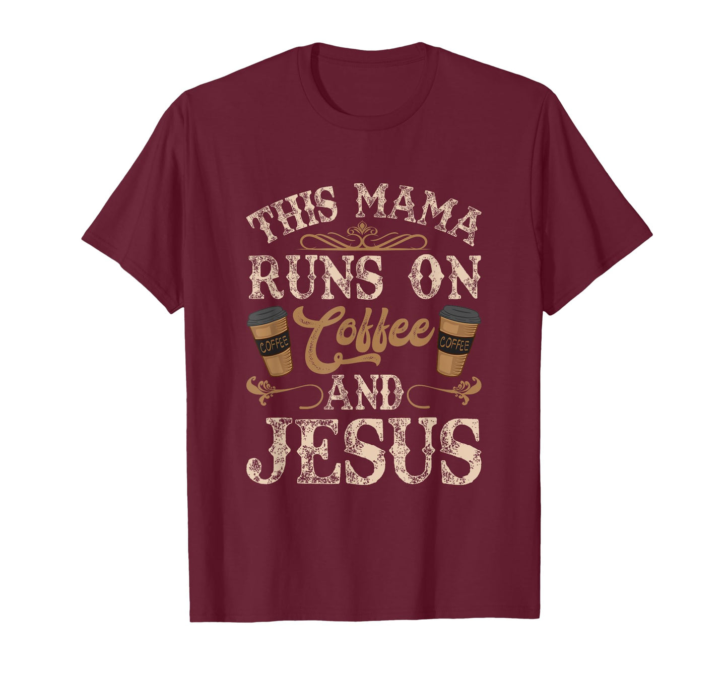 This Mama Runs On Coffee And Jesus Coffee Lover Christian T-Shirt