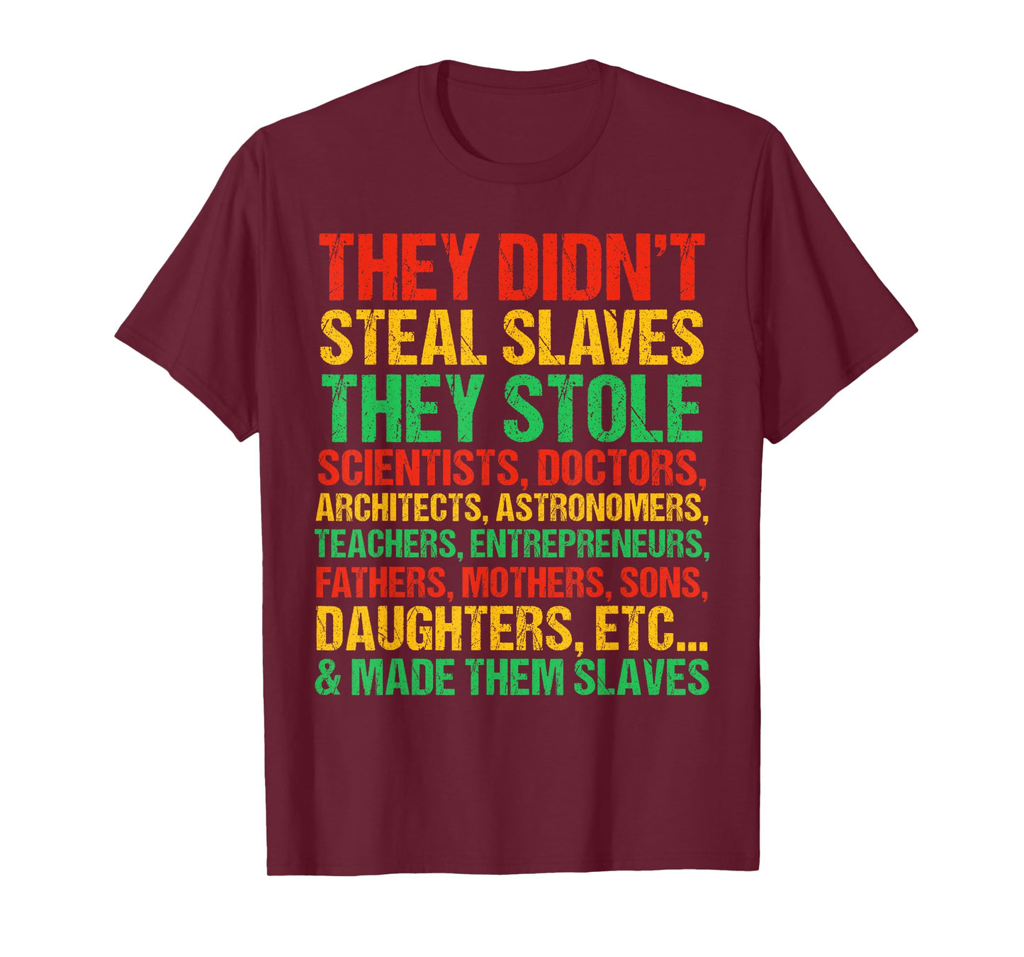 They Didn't Steal Slaves Black History Month Pride T-Shirt