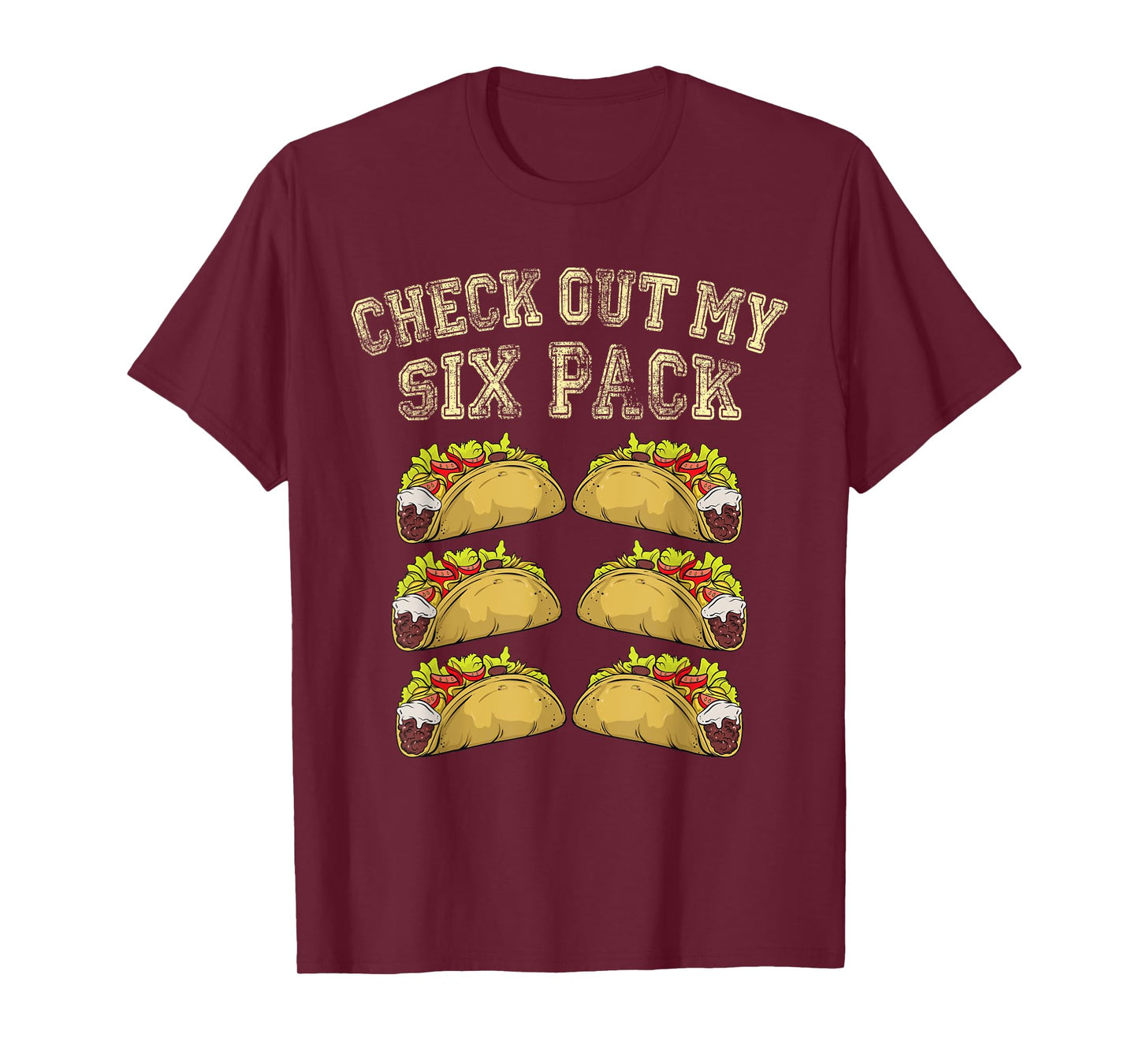 Fitness 6 Pack Tacos Funny Mexican Gym Top for Taco Lovers T-Shirt