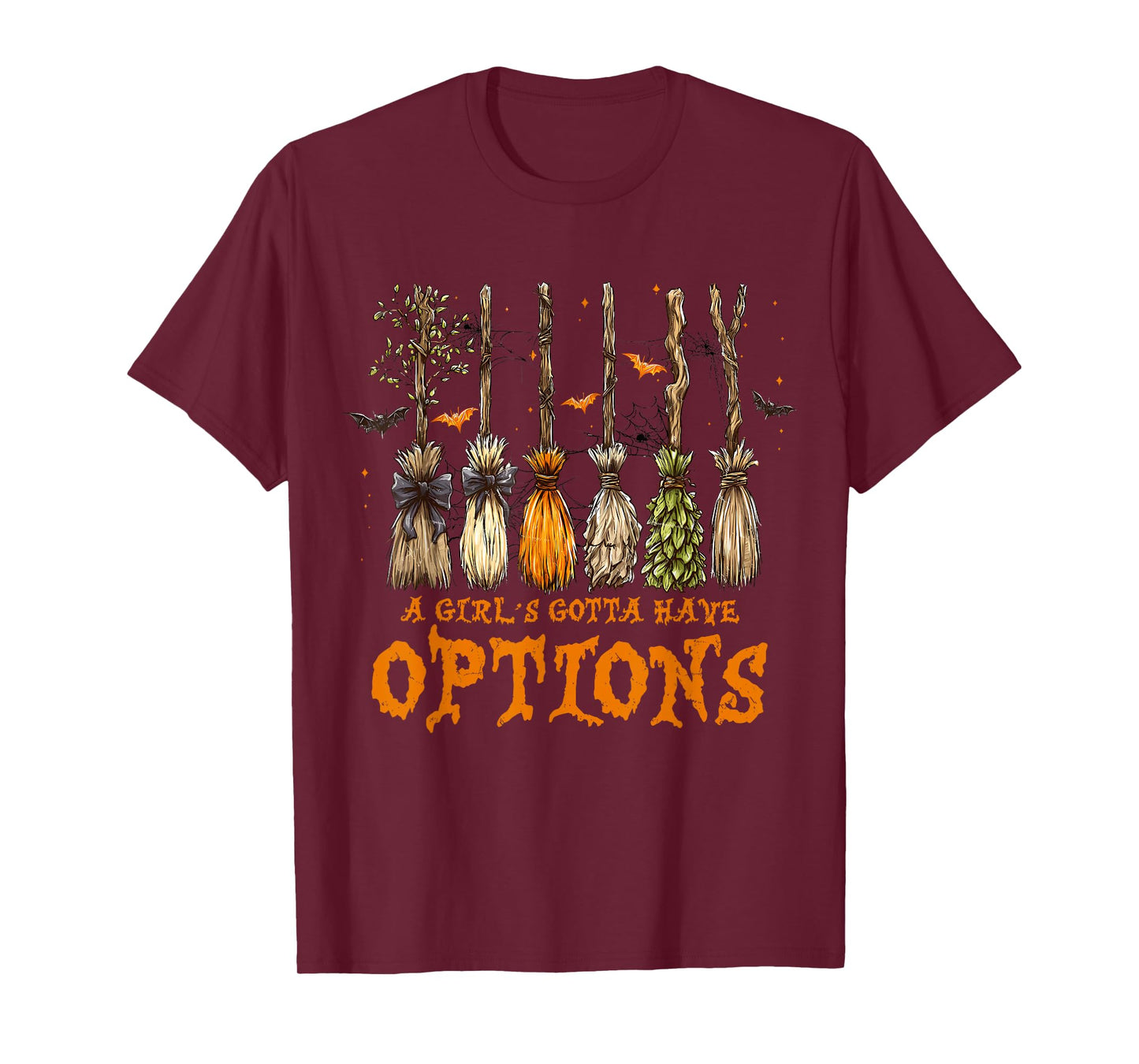 A Girl’s Gotta Have Options Witch Broom Spooky Halloween T-Shirt