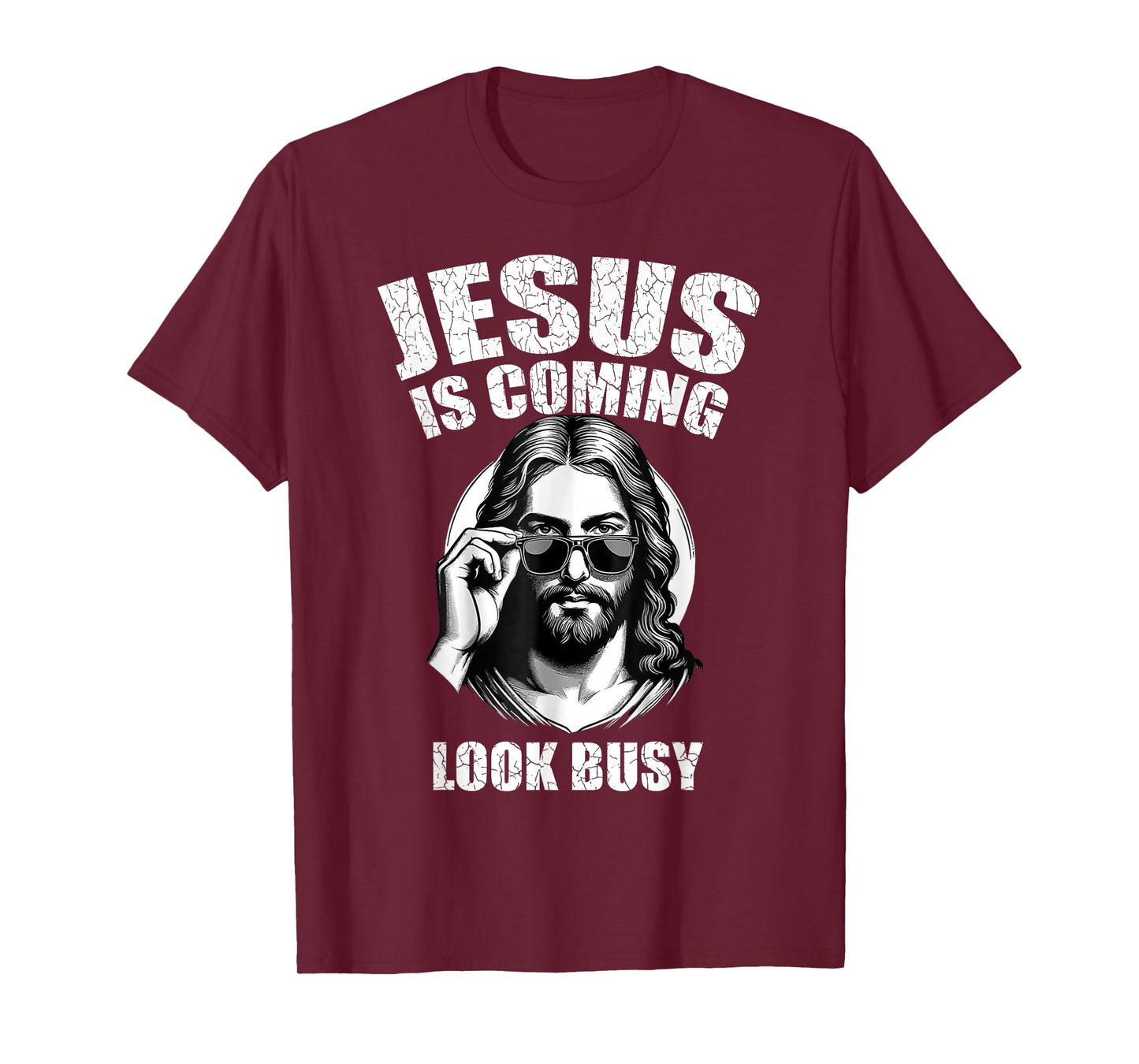Jesus Is Coming Look Busy T-Shirt