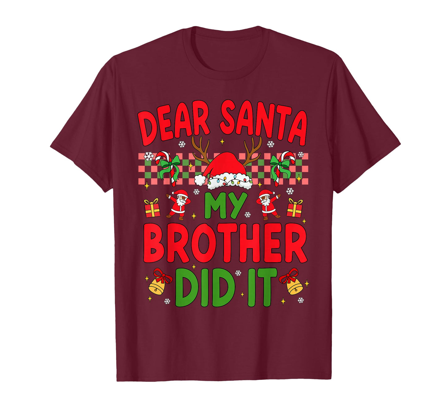 Dear Santa My Brother Did It Funny Christmas Boys Girls Kids T-Shirt