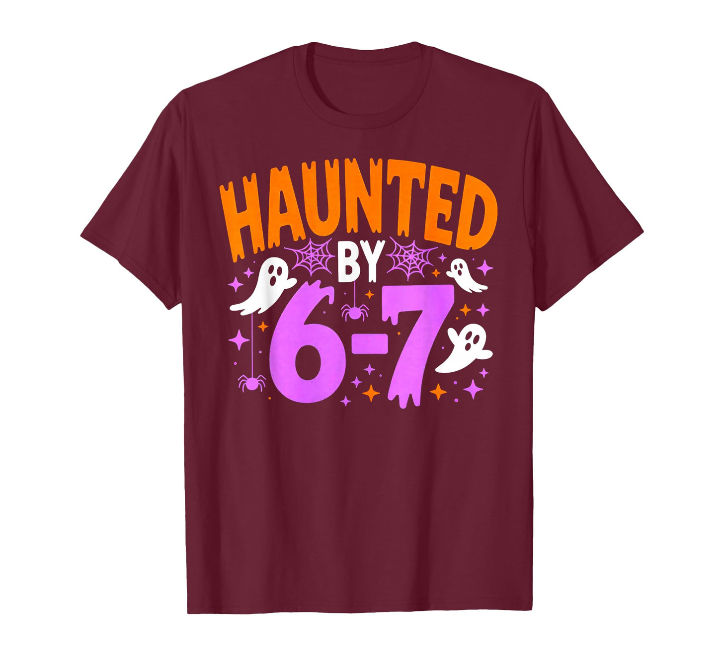 Haunted by 6 7 Halloween T-Shirt