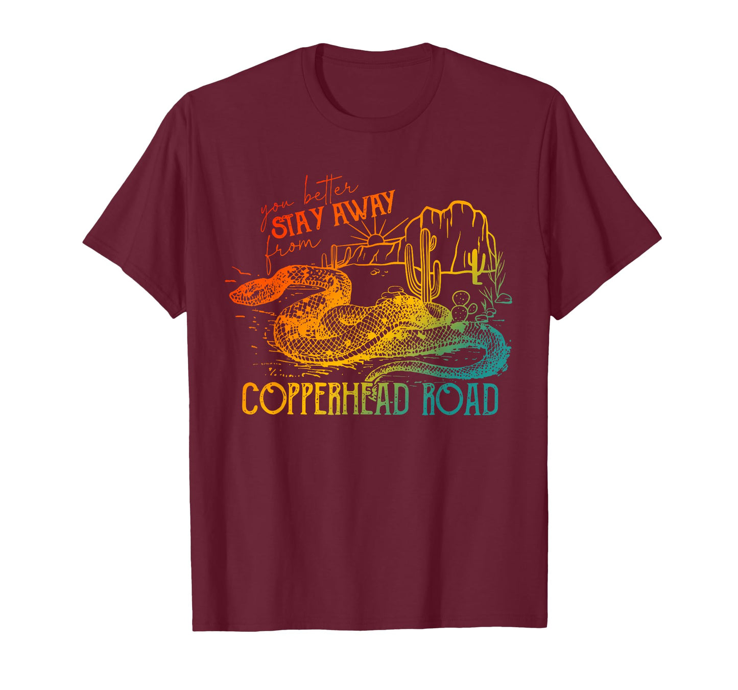You Better Stay Away From Copperhead Road Design T-Shirt