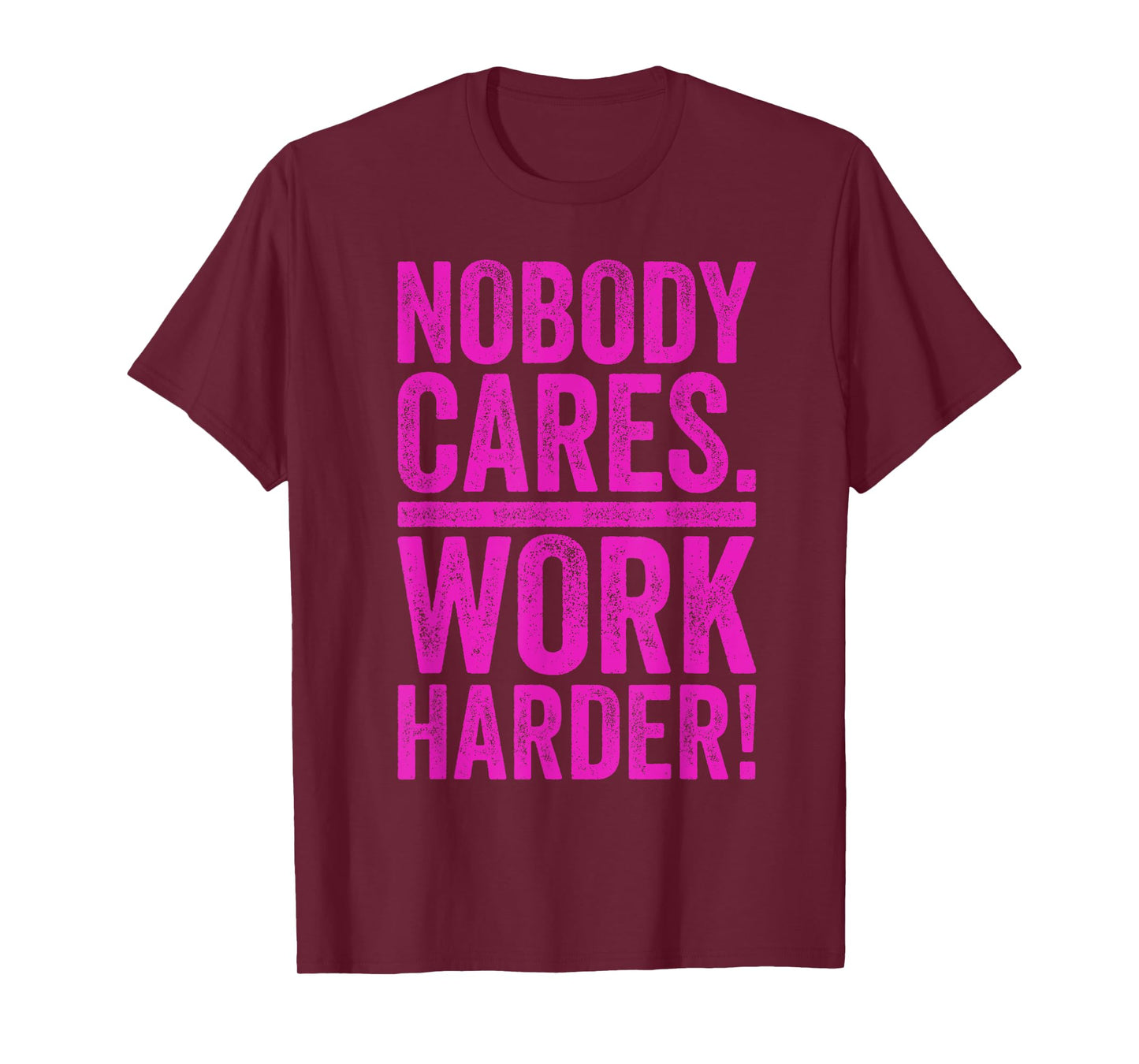 Retro Nobody Cares Work Harder Funny Fitness Motivation Gift T-Shirt