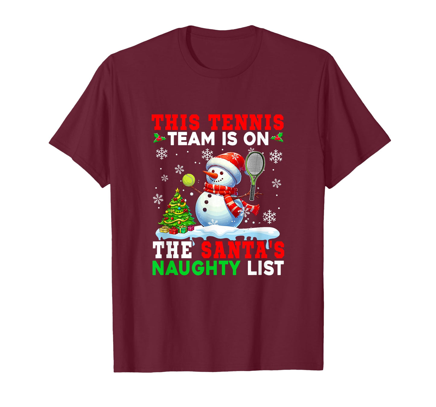 Tennis Team is On Santa's Christmas Naughty List Snowman T-Shirt