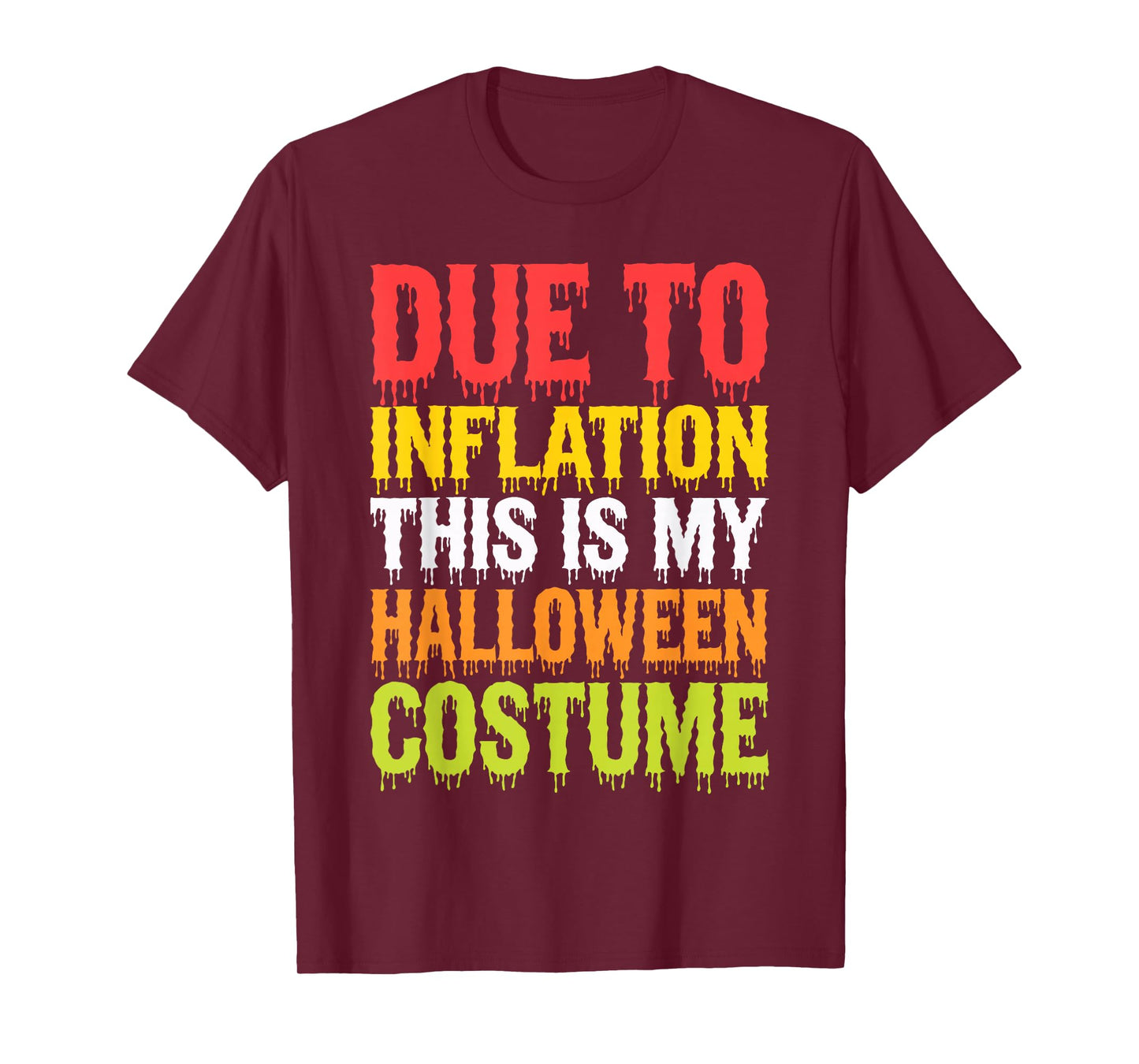 Due To Inflation This Is My Halloween Costume Shirt Funny T-Shirt