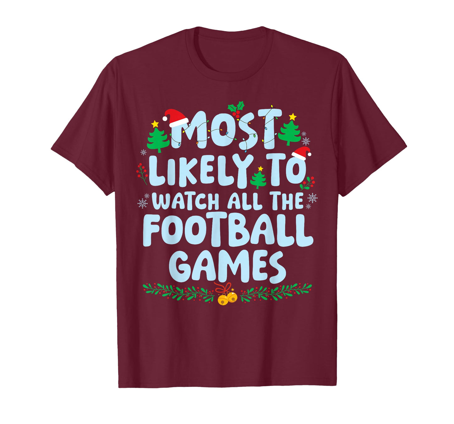 Most Likely to Watch All The Football Games Family Matching T-Shirt