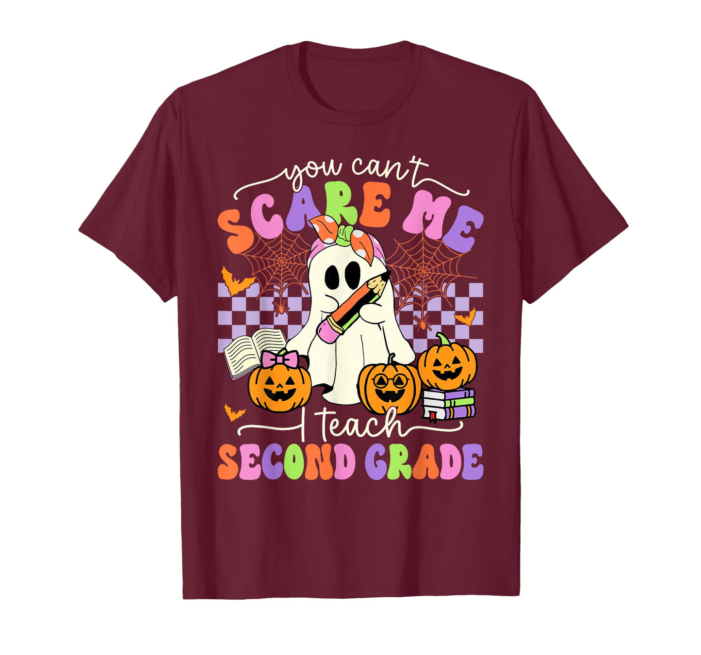 Halloween Teacher You Can't Scare Me I Teach Second Grade Men Women T-Shirt