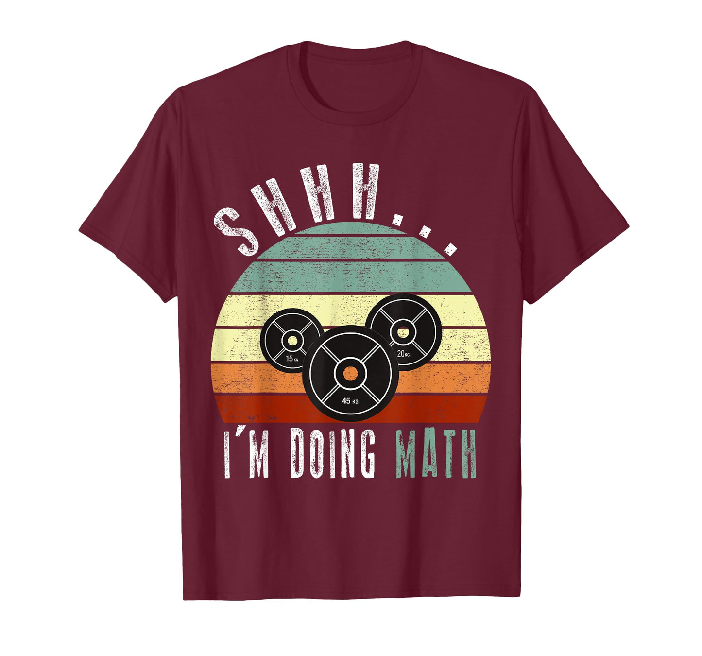 Shhh i'm doing math Weight Lifting Gym Workout retro vintage T-Shirt