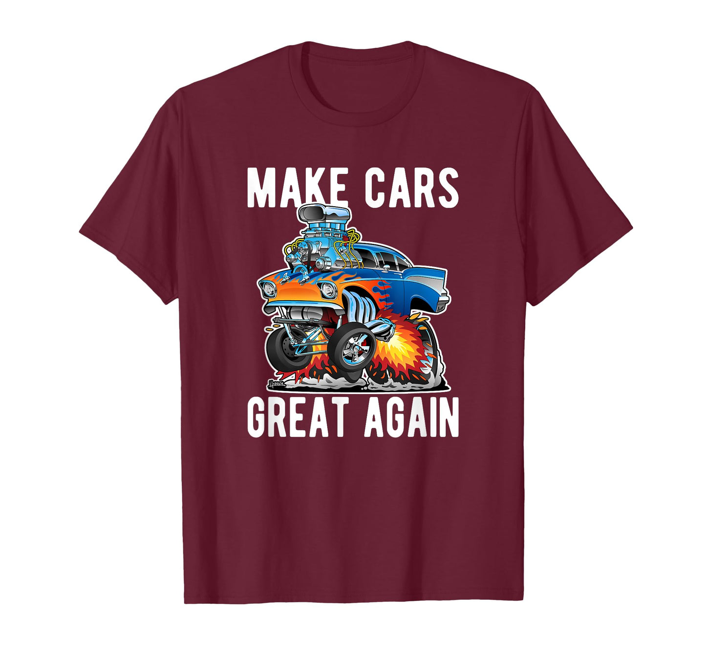 Make Cars Great Again! Classic Muscle Car Hotrod Design T-Shirt