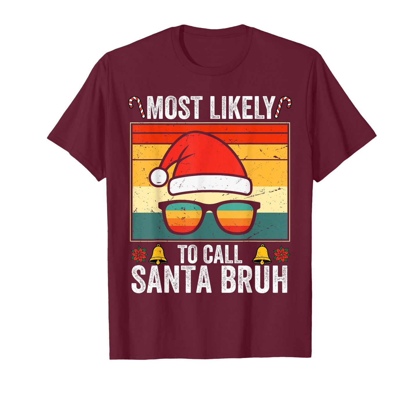 Most Likely to Call Santa Bruh Family Matching T-Shirt