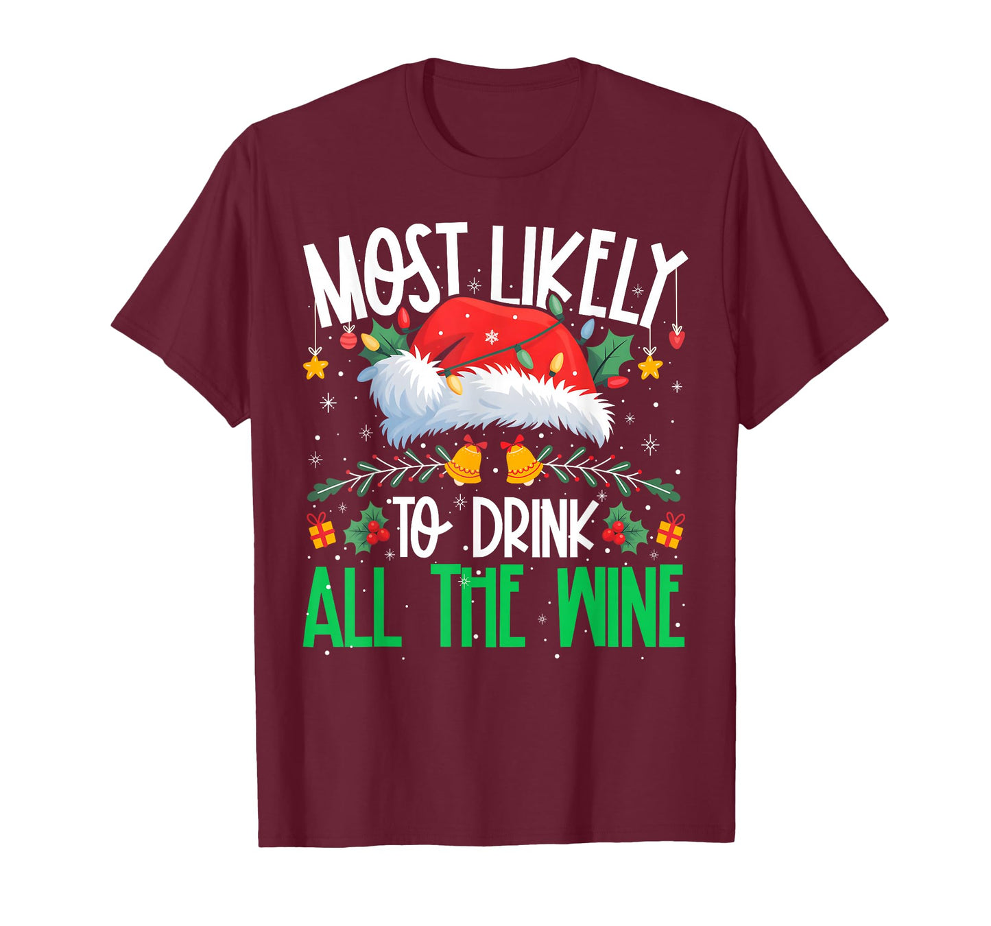Most Likely to Drink All The Wine Funny Matching Xmas T-Shirt