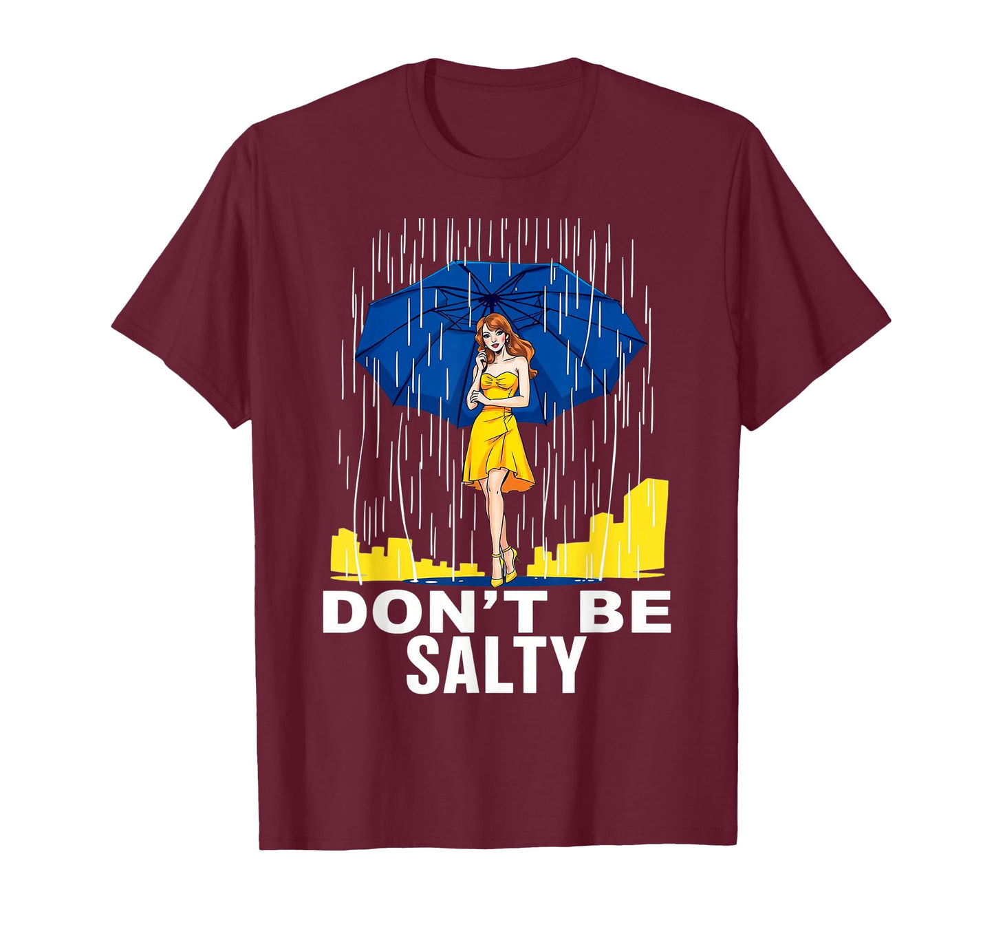 Don't Be So Salty Summer for girl and women T-Shirt