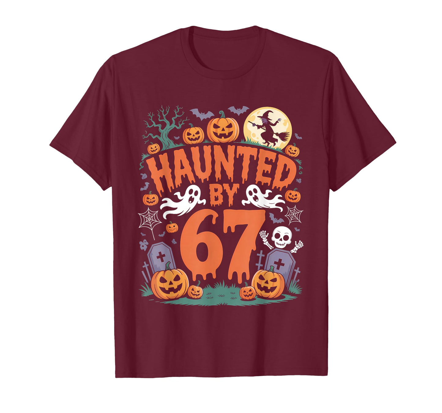 Haunted by 67 Meme Halloween Pumpkin Ghost Skeleton Witch T-Shirt
