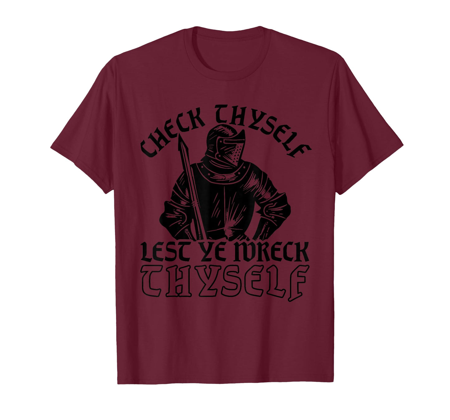 Funny Medieval Knight Renaissance Fair Faire Check Thyself T-Shirt