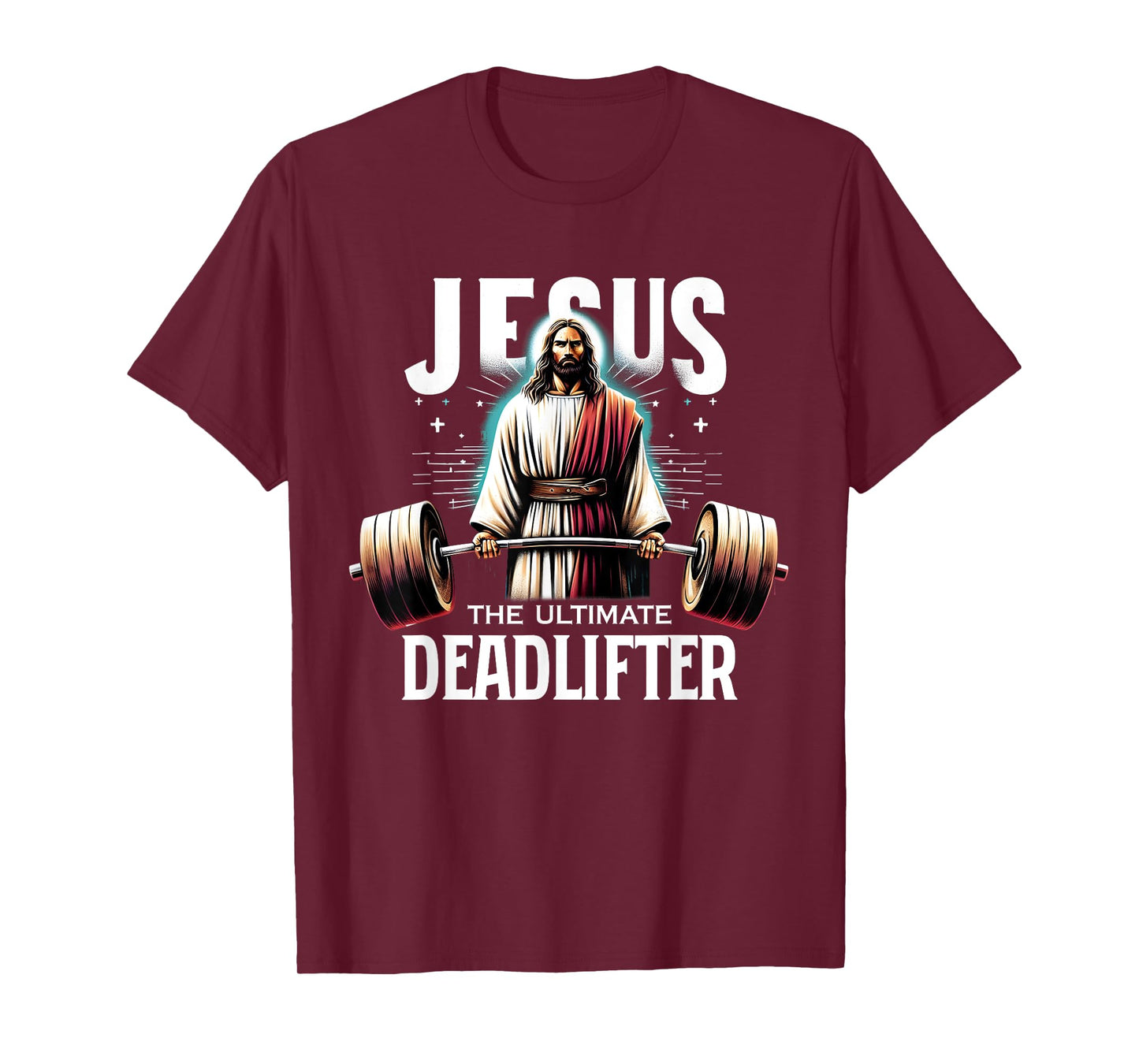 Jesus The Ultimate Deadlifter Christian Jesus Deadlift T-Shirt