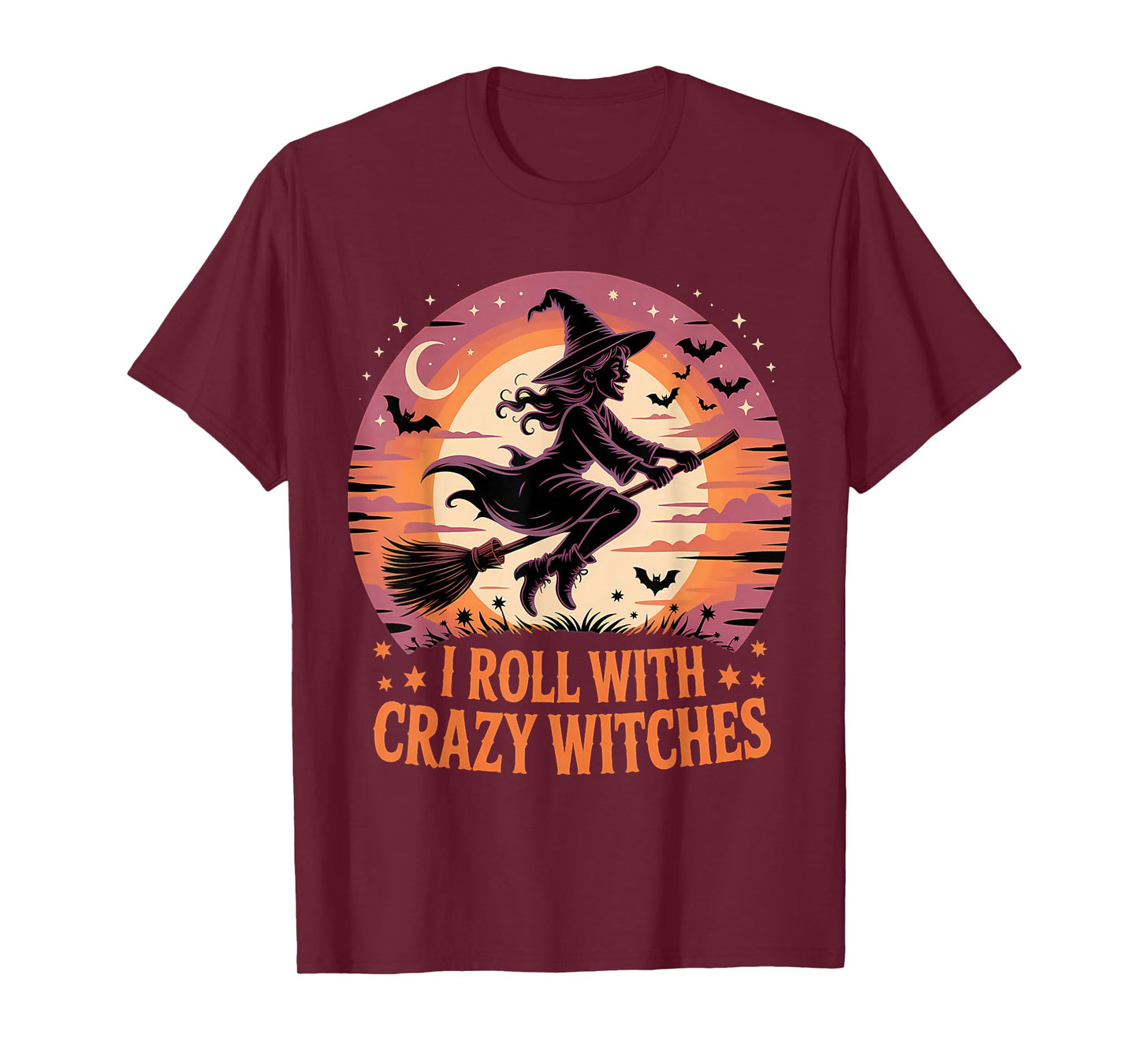 I Roll with Crazy Witches Halloween Fun T-Shirt