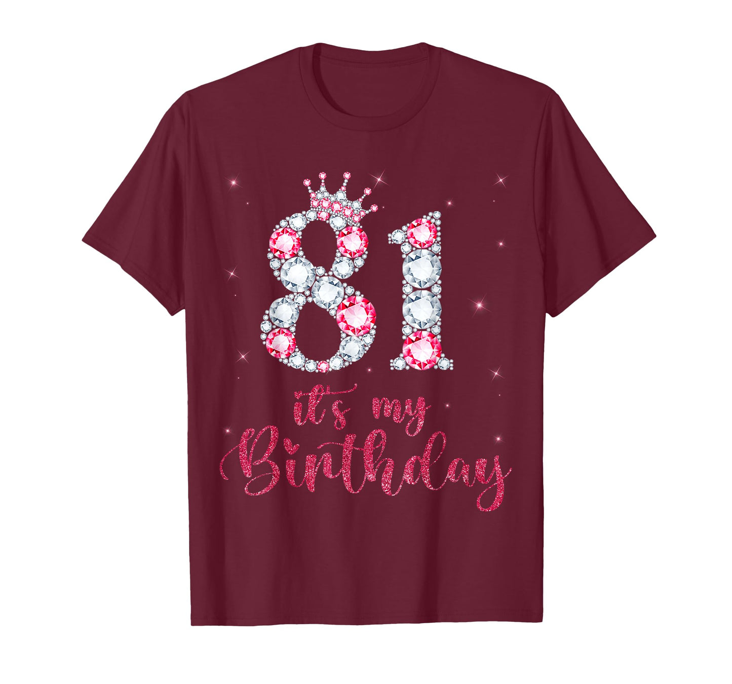 81 It's My Birthday 81 Years Old 81st Birthday Girl Lady T-Shirt