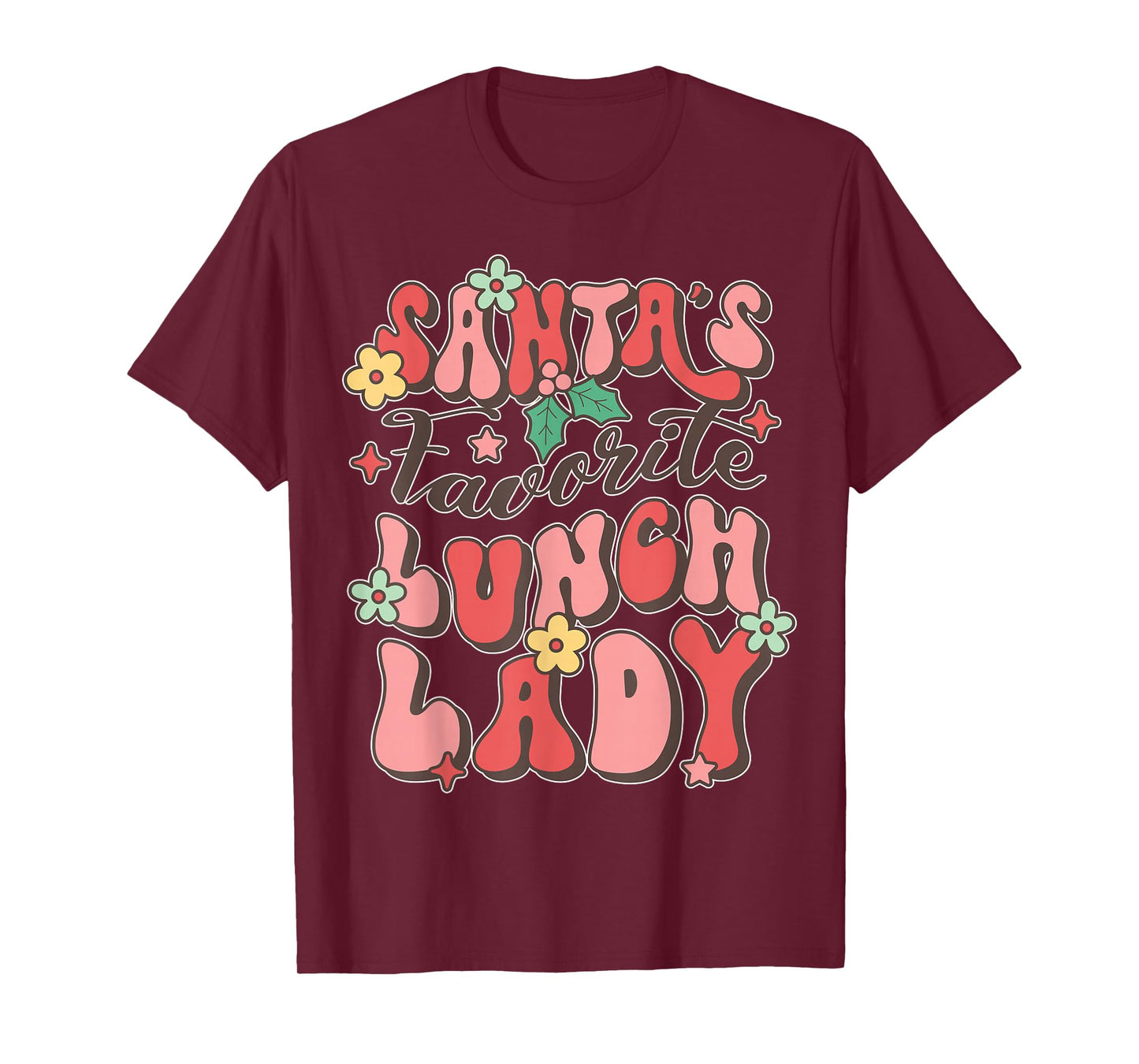 Santa Favorite Cafeteria Christmas Lunch Lady Back to School T-Shirt