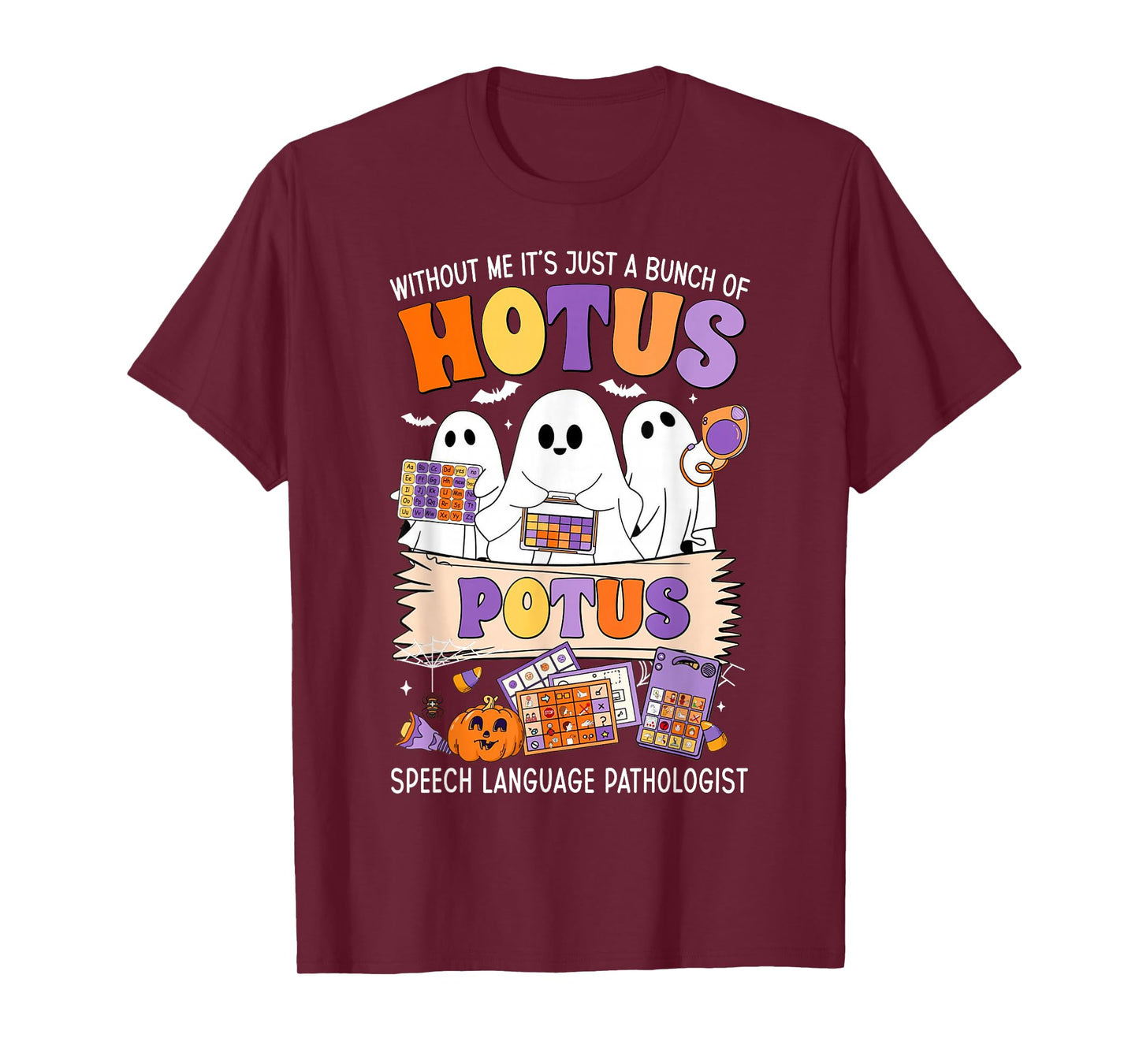 Without Me It's Just A Bunch of Hotus Potus Halloween SLP T-Shirt
