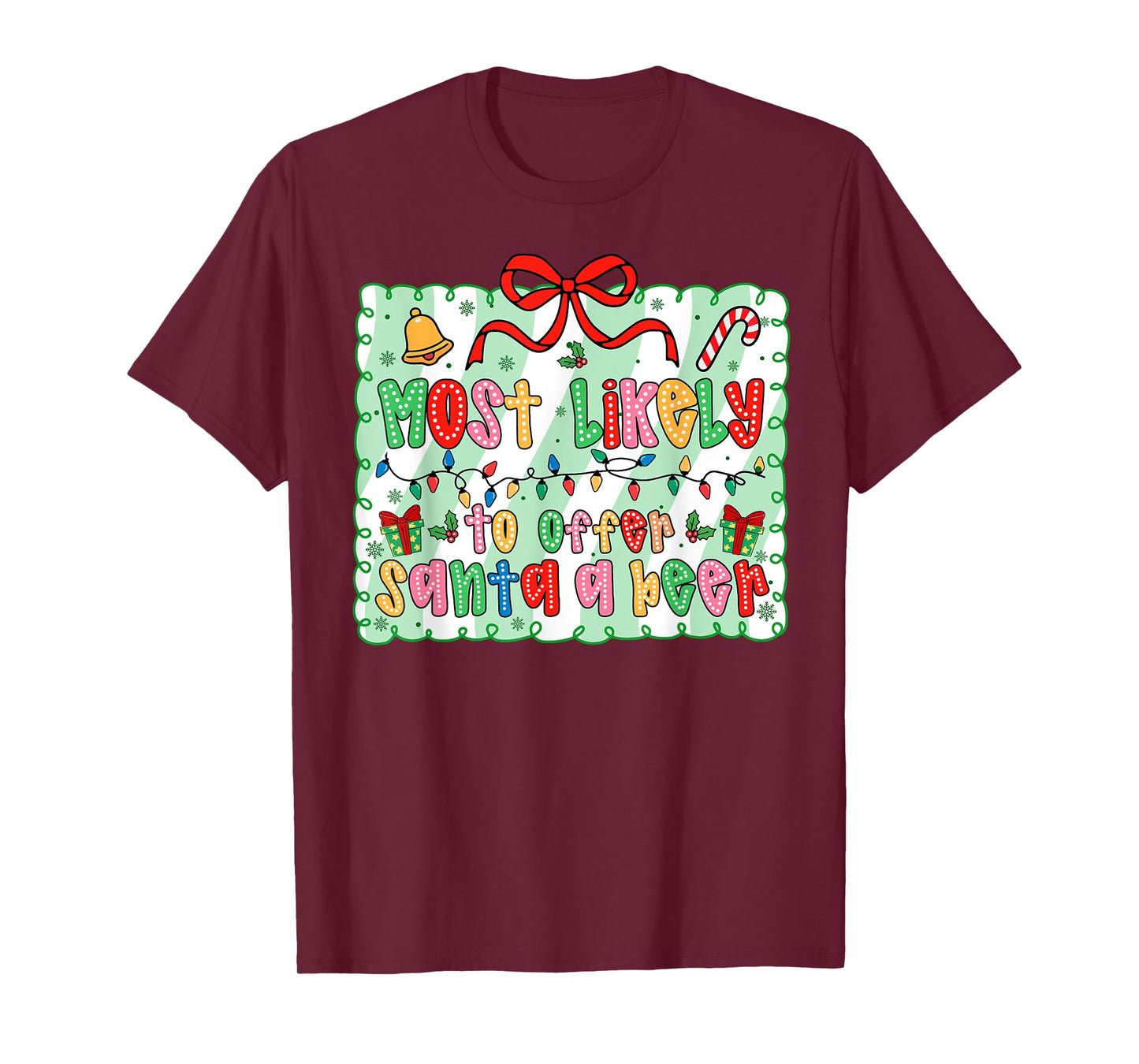 Most Likely to Offer Santa A Beer Coquette Bow Xmas T-Shirt