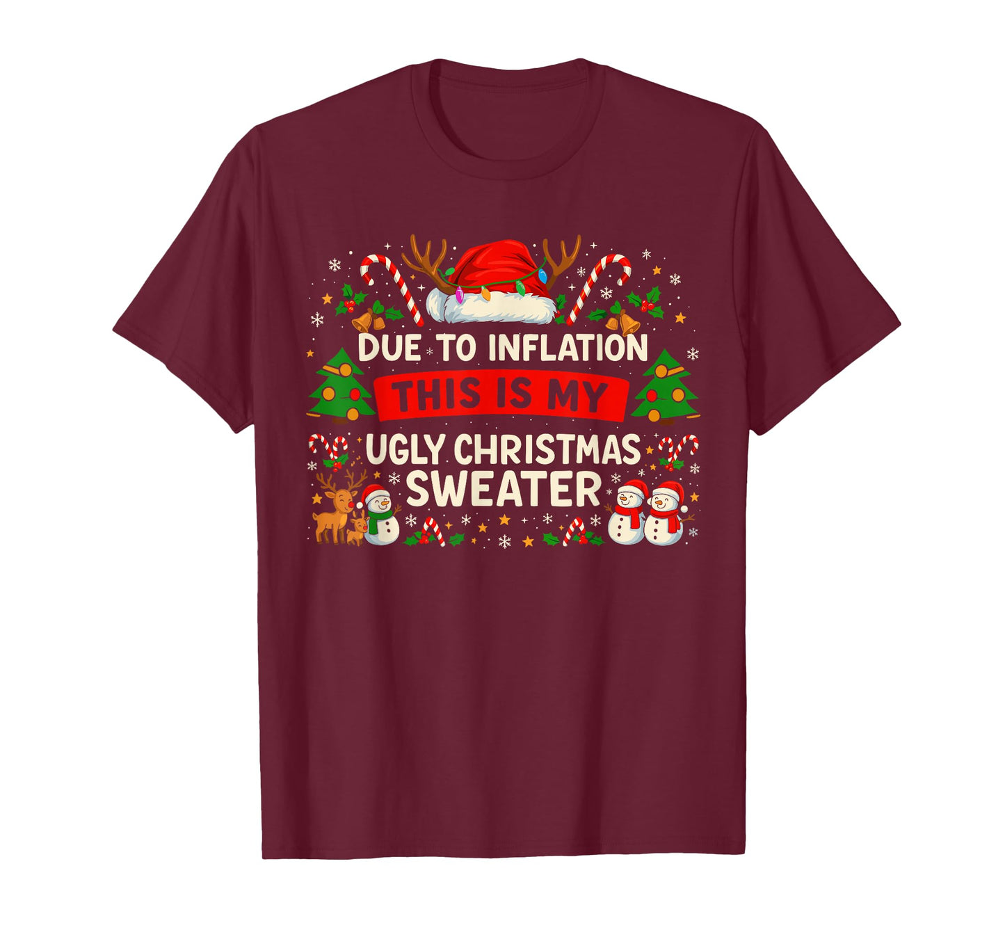 Due to Inflation Ugly Christmas Sweater Shirt, Funny Xmas T-Shirt