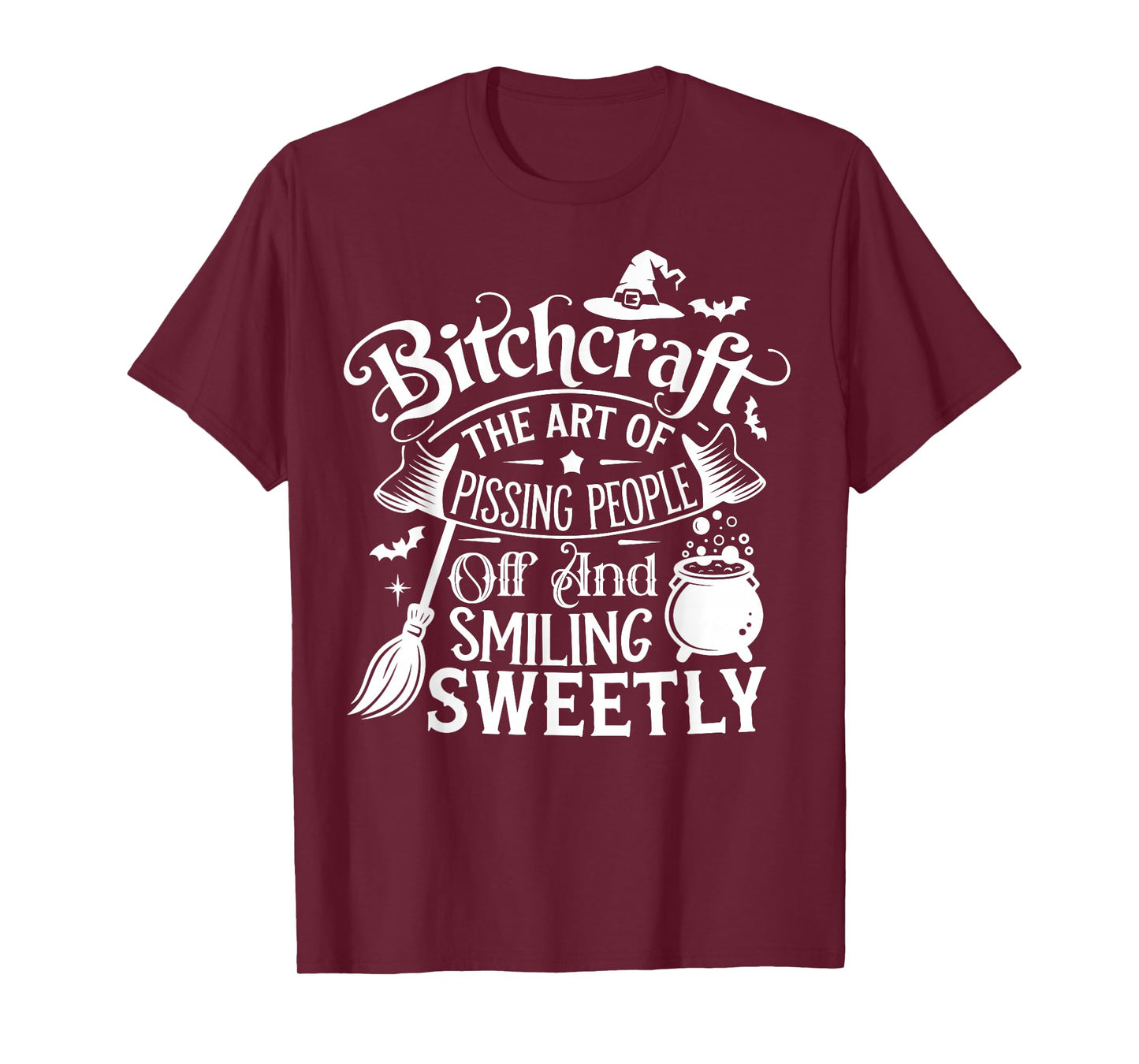 Funny Btchcraft The Art of Pissing People Off Halloween T-Shirt