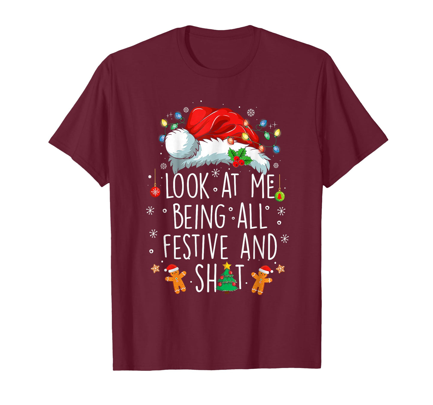 Look at Me Being All Festive and Shit Funny Christmas Santa T-Shirt
