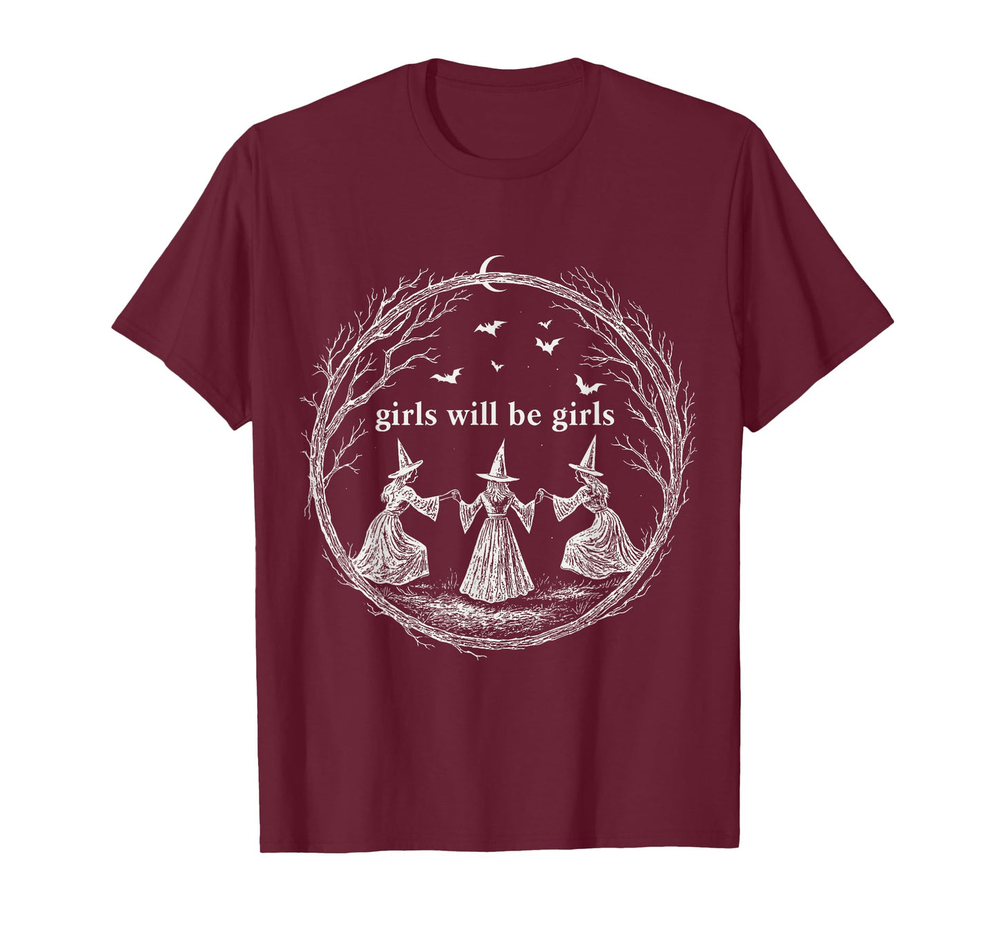 Girls Will Be Girls Witch Spooky Season Halloween T-Shirt
