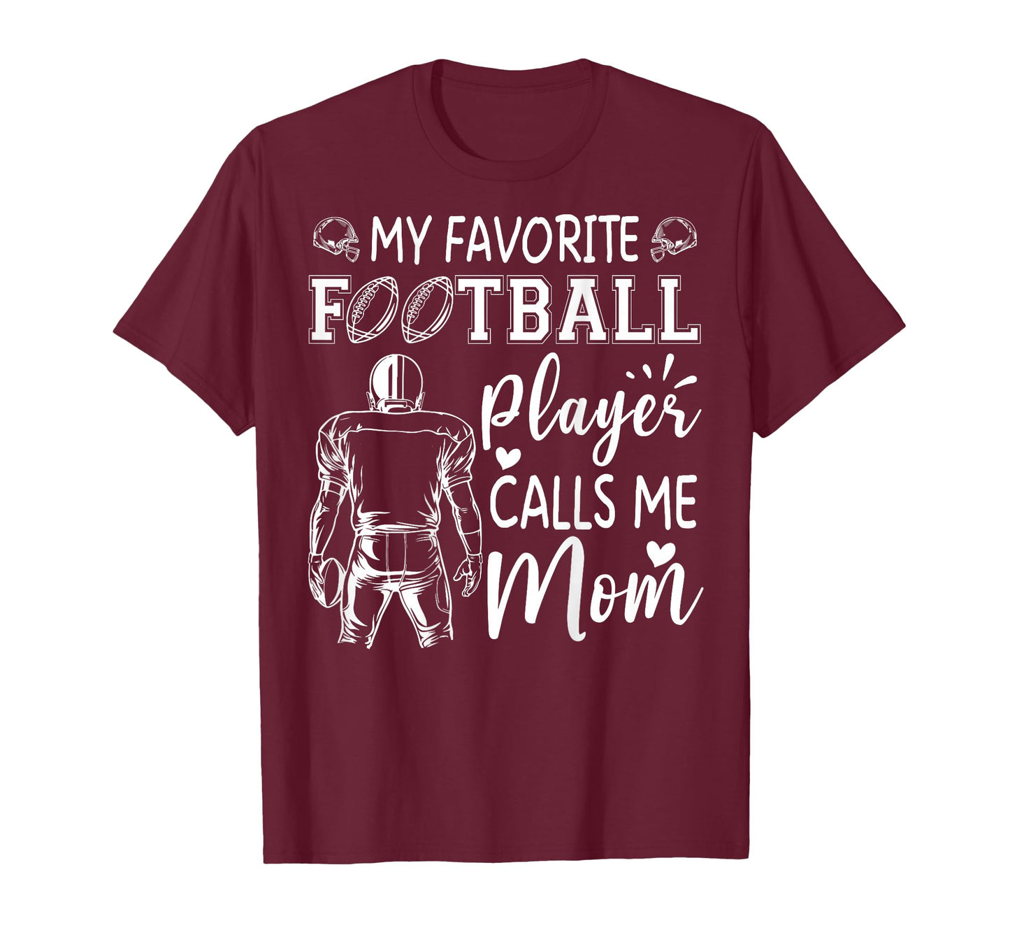 My Favorite Football Player Calls Me Mom T-Shirt