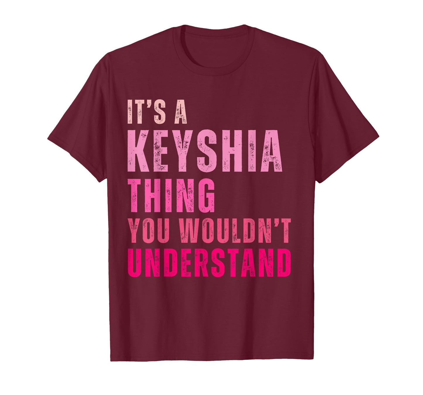 It's A Keyshia Thing You Wouldn't Understand Keyshia Vintage T-Shirt