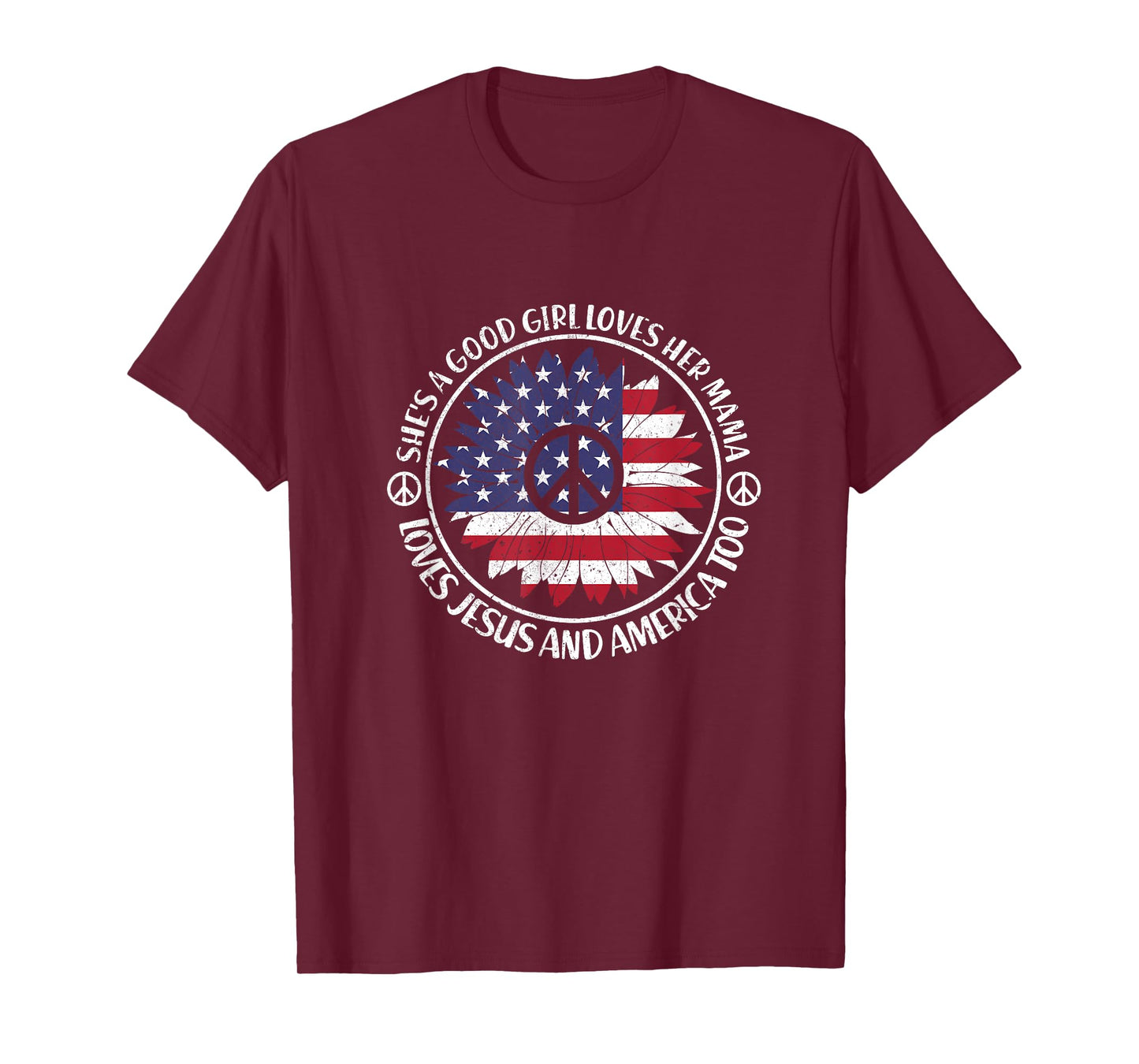 Shes A Good Girl Loves Her Mama Loves Jesus And America Too T-Shirt