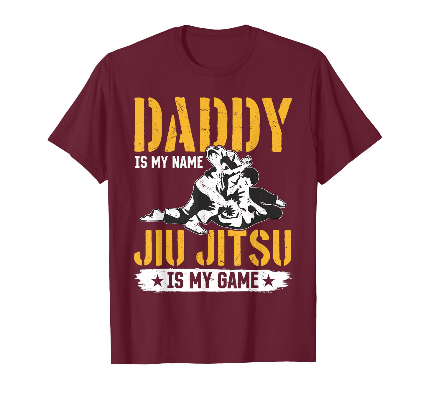 Daddy is my name Jiu Jitsu is my game - Jiu Jitsu Dad T-Shirt