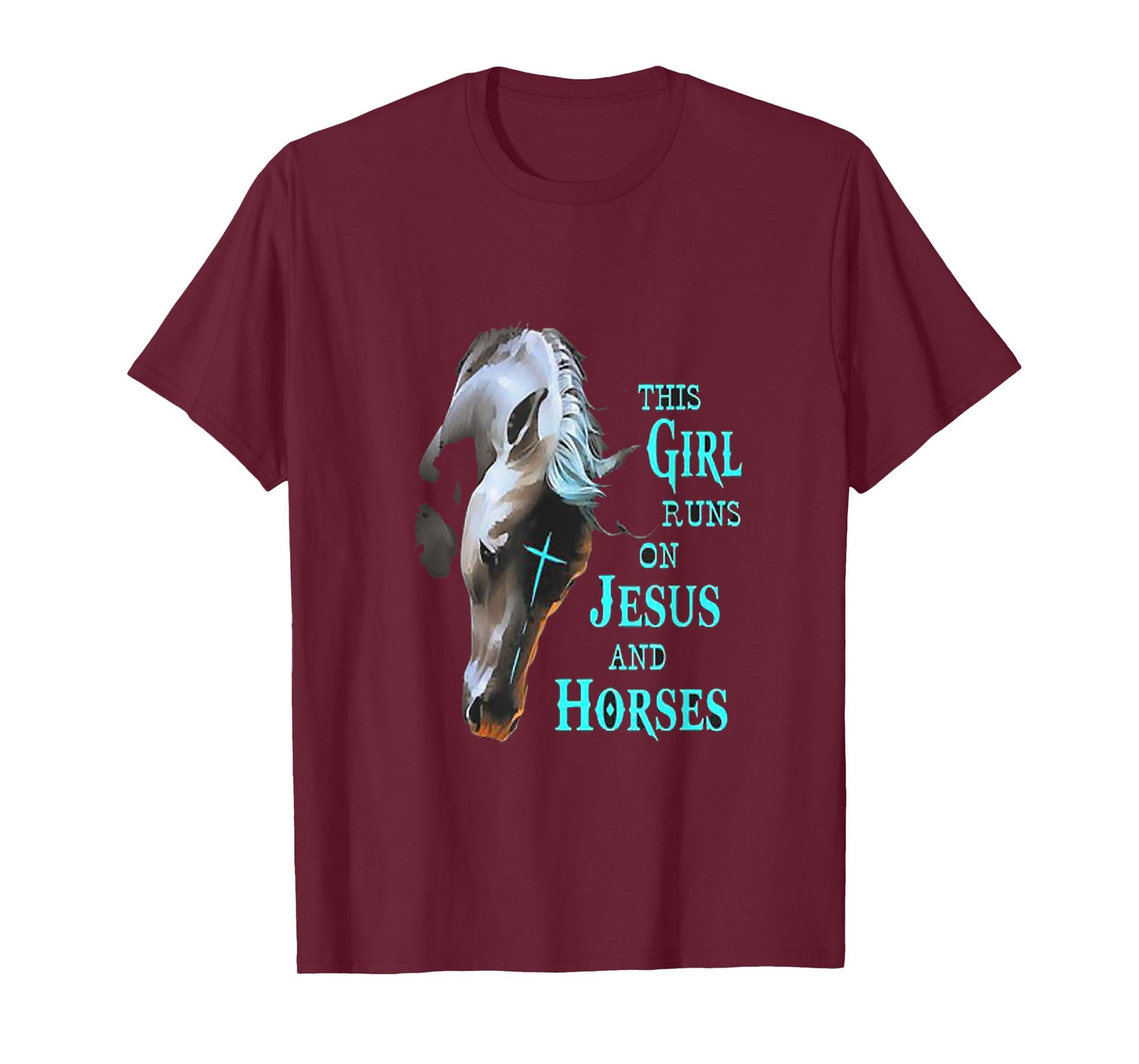 This Girl Runs On Jesus And Horses T-Shirt
